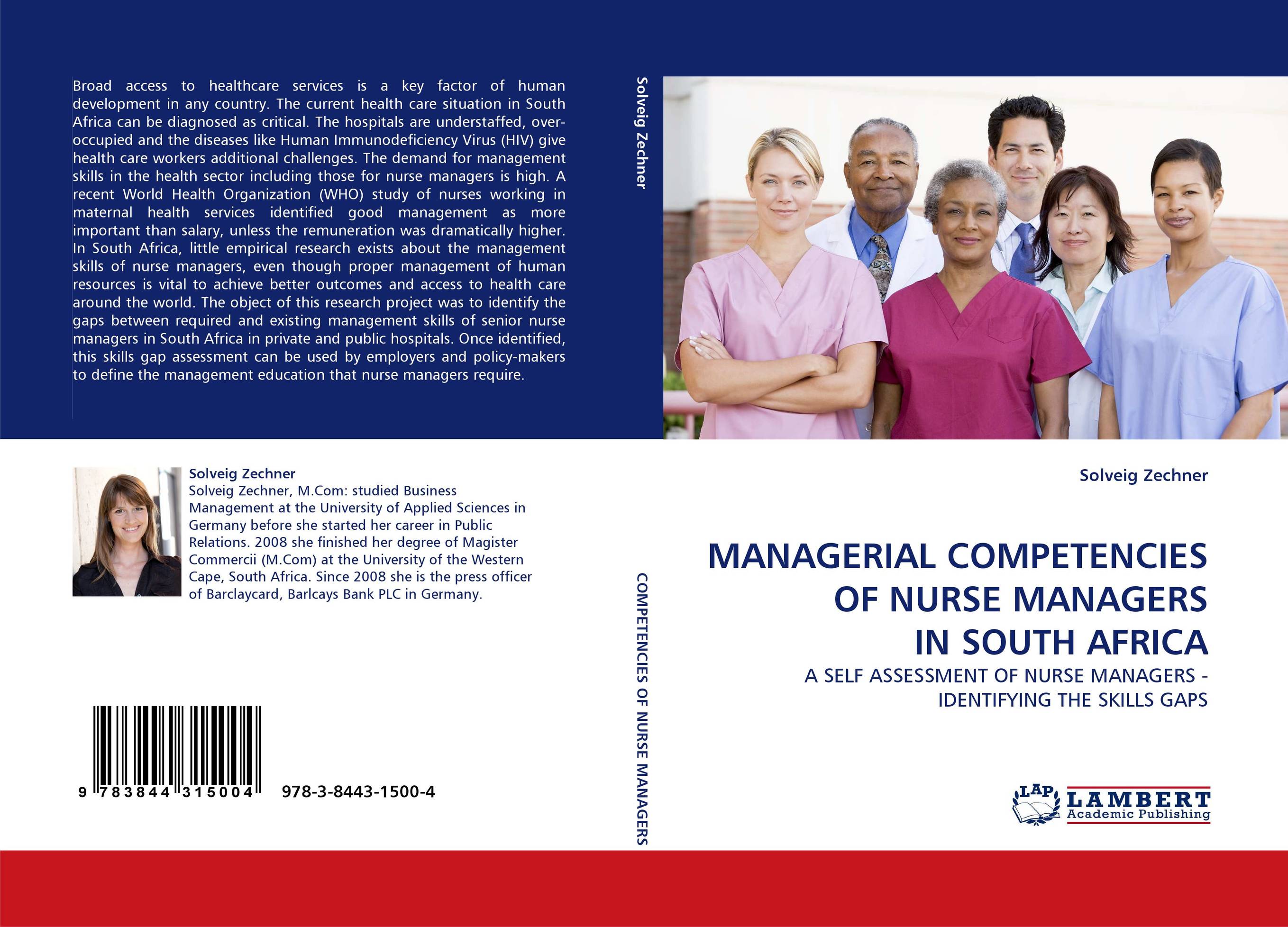 MANAGERIAL COMPETENCIES OF NURSE MANAGERS IN SOUTH AFRICA. A SELF ASSESSMENT OF NURSE MANAGERS - IDENTIFYING THE SKILLS GAPS.
