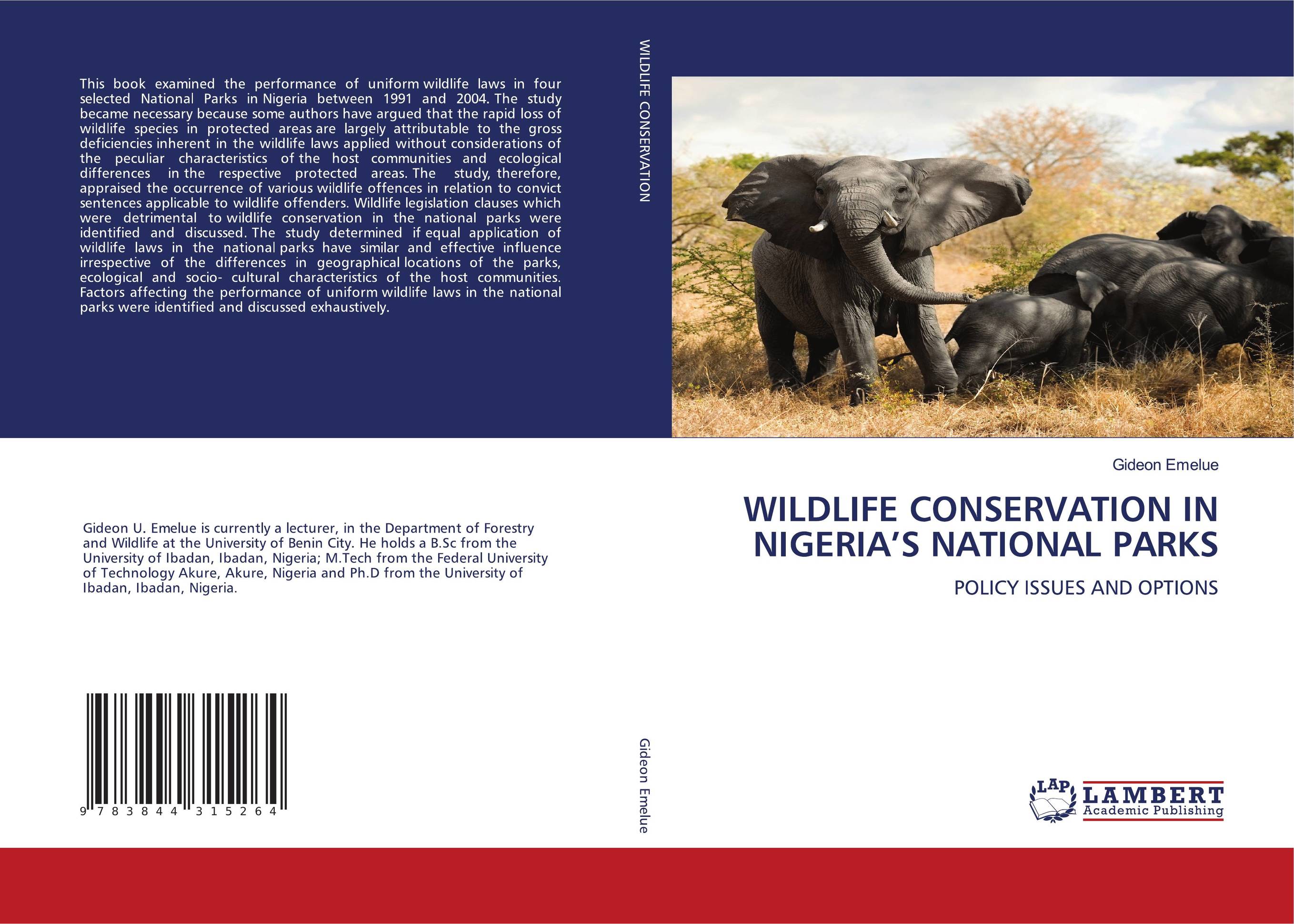 WILDLIFE CONSERVATION IN NIGERIA''S NATIONAL PARKS. POLICY ISSUES AND OPTIONS.