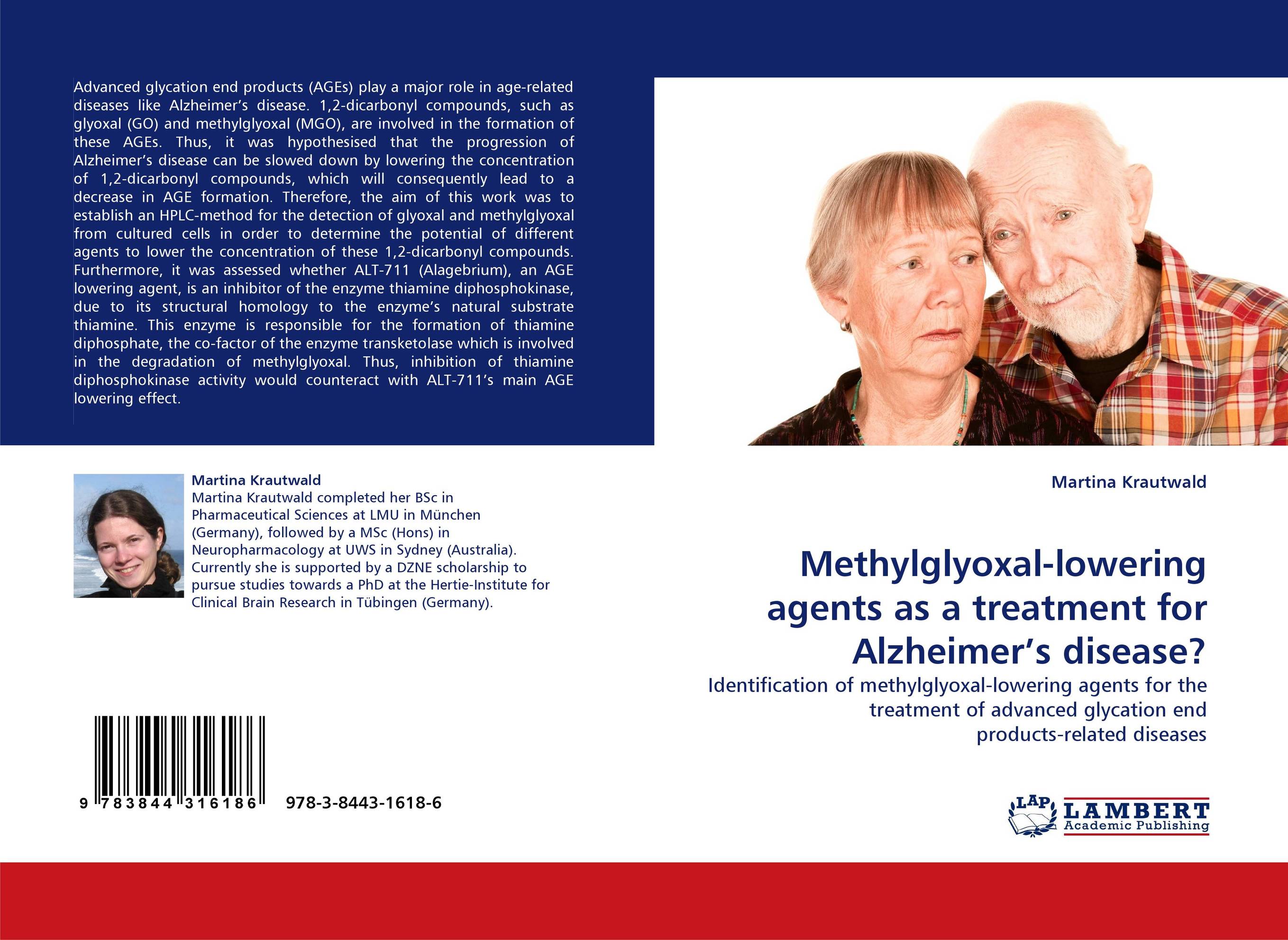 Methylglyoxal-lowering agents as a treatment for Alzheimer''s disease?. Identification of methylglyoxal-lowering agents for the treatment of advanced glycation end products-related diseases.