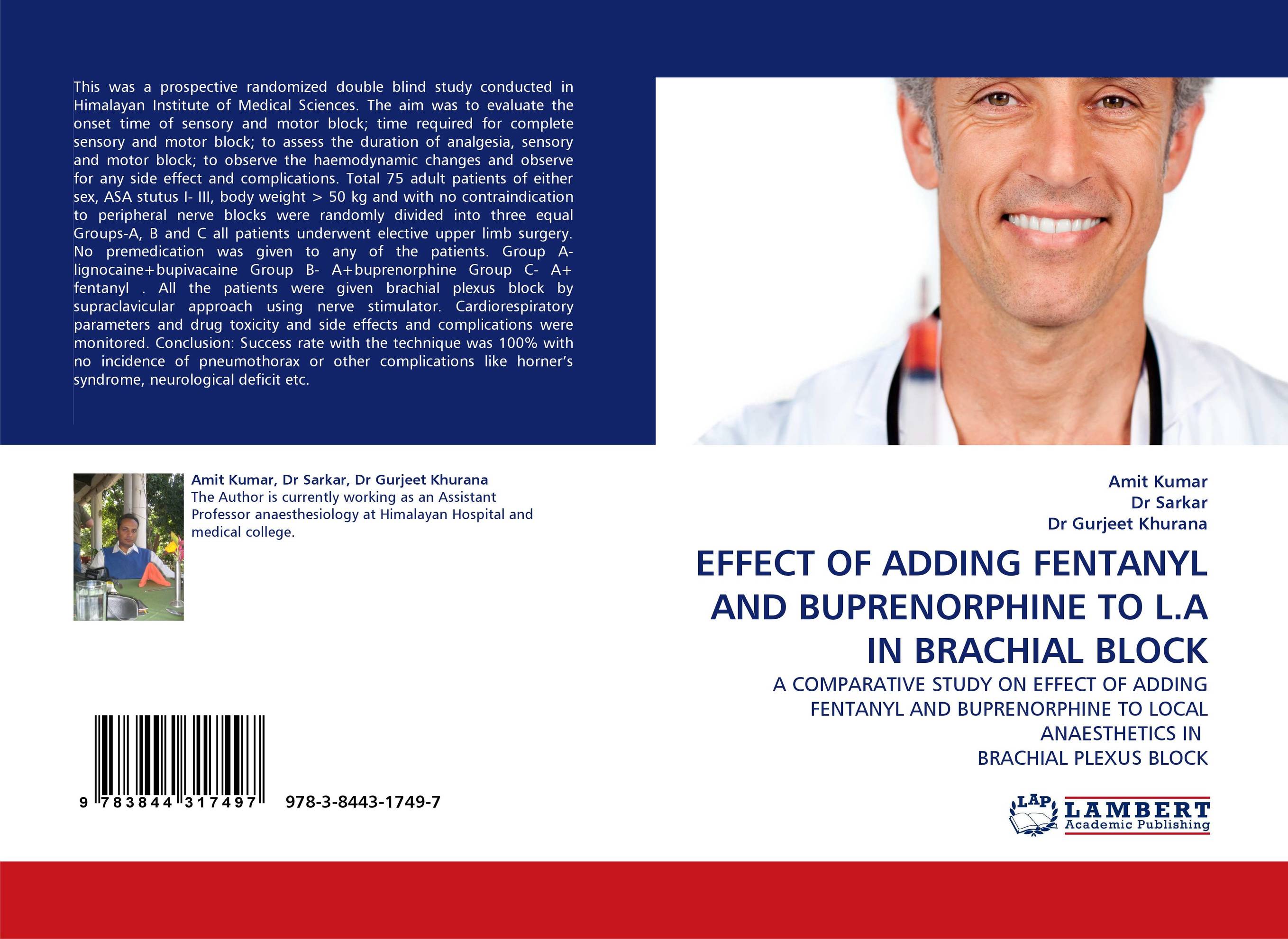 EFFECT OF ADDING FENTANYL AND BUPRENORPHINE TO L.A IN BRACHIAL BLOCK. A COMPARATIVE STUDY ON EFFECT OF ADDING FENTANYL AND BUPRENORPHINE TO LOCAL ANAESTHETICS IN  BRACHIAL PLEXUS BLOCK.