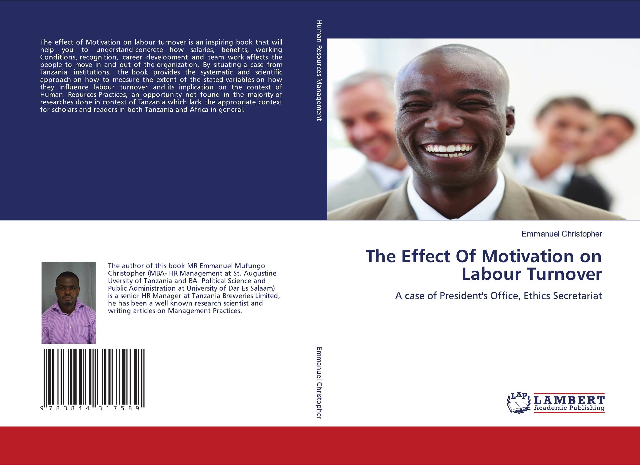 The Effect Of Motivation on Labour Turnover. A case of President''s Office, Ethics Secretariat.