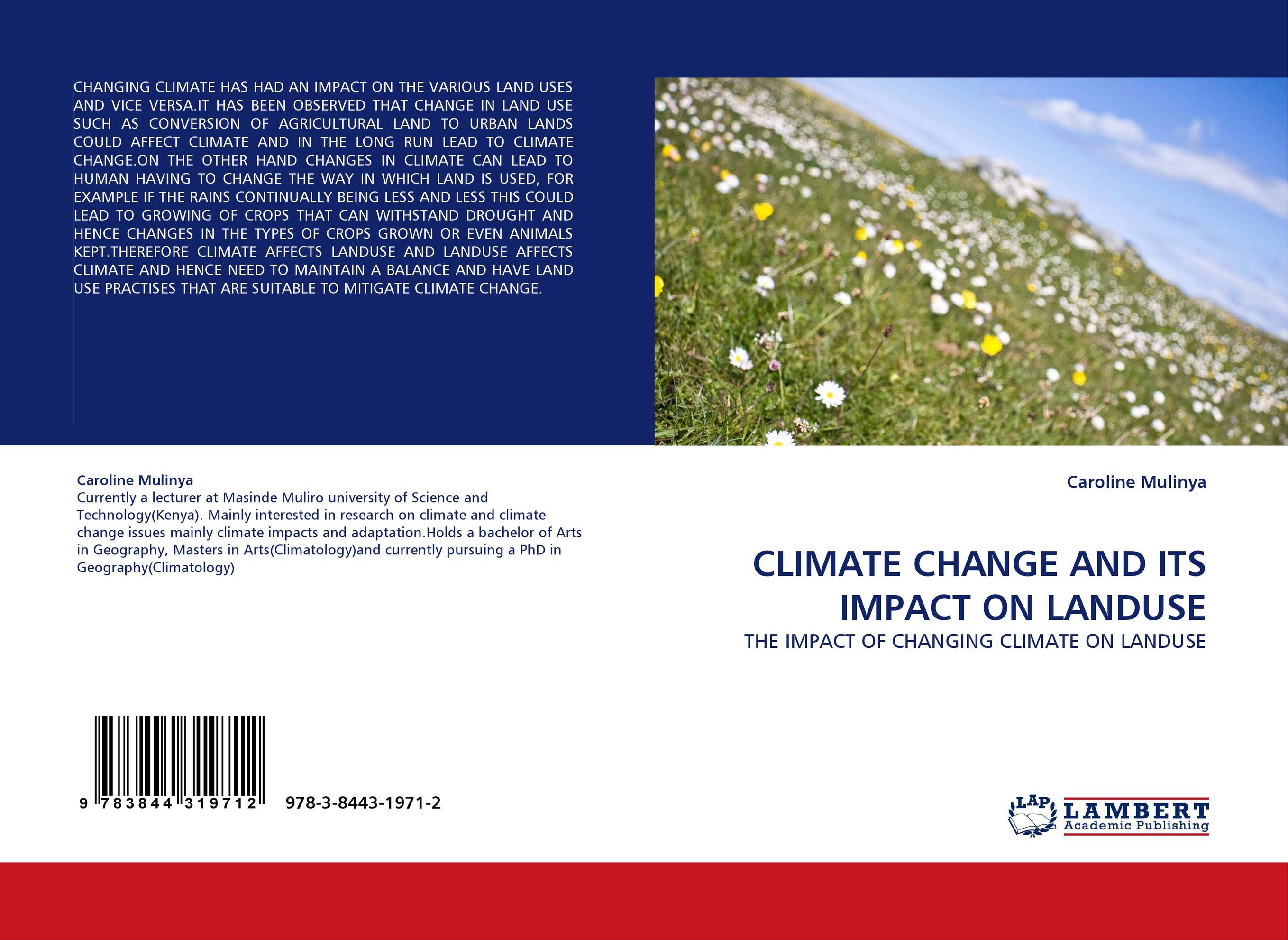 CLIMATE CHANGE AND ITS IMPACT ON LANDUSE. THE IMPACT OF CHANGING CLIMATE ON LANDUSE.