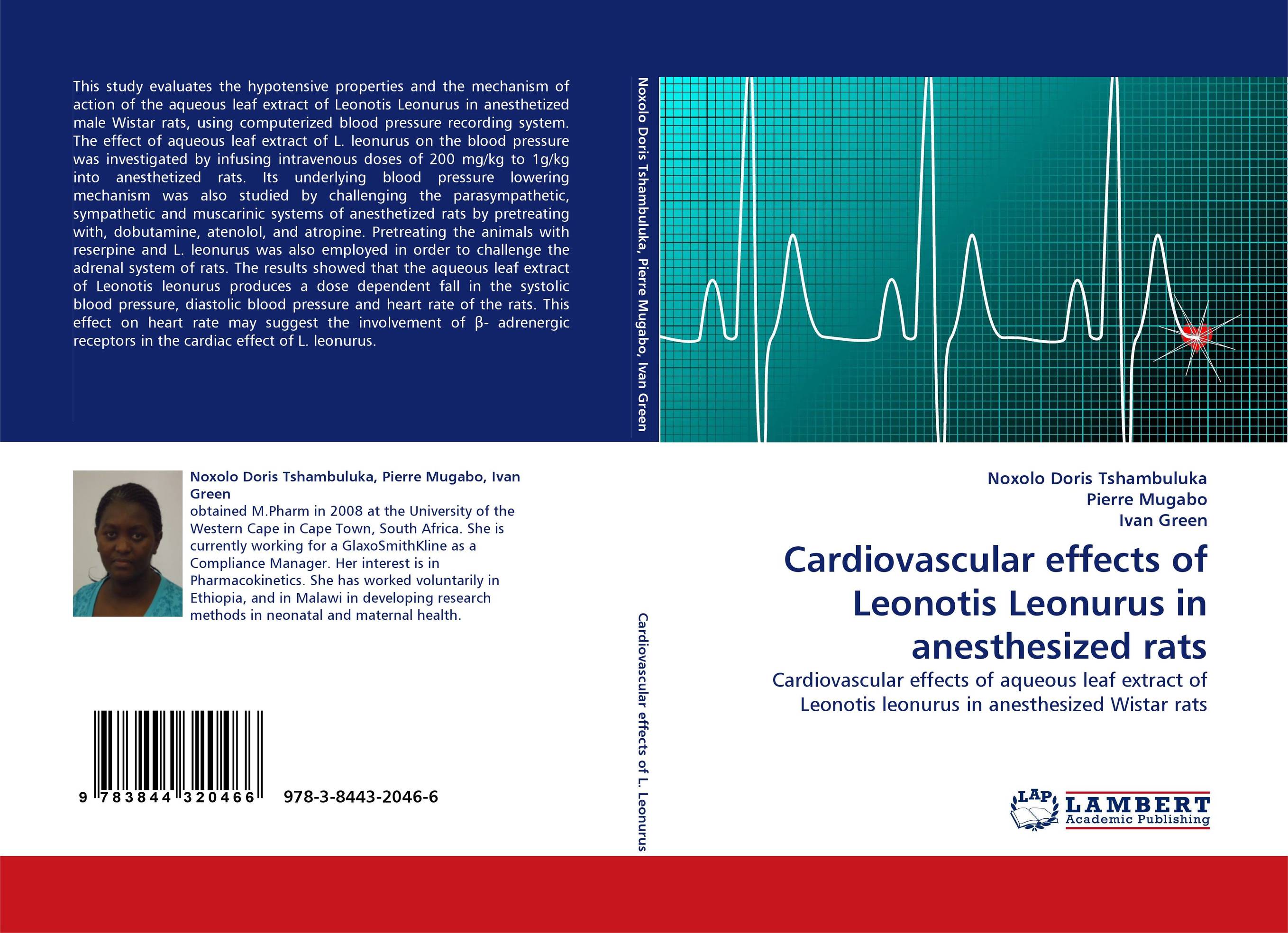 Cardiovascular effects of Leonotis Leonurus in anesthesized rats. Cardiovascular effects of aqueous leaf extract of Leonotis leonurus in anesthesized Wistar rats.