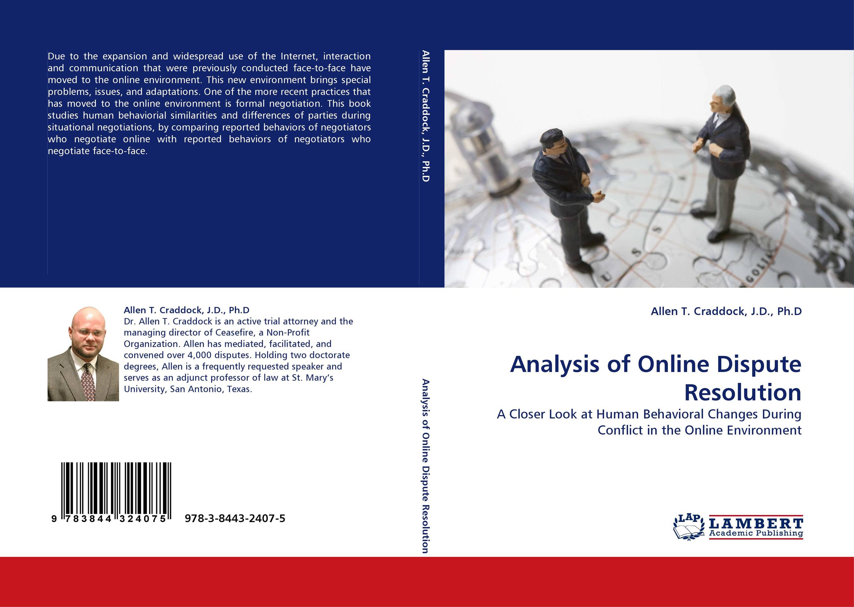 Analysis of Online Dispute Resolution. A Closer Look at Human Behavioral Changes During Conflict in the Online Environment.