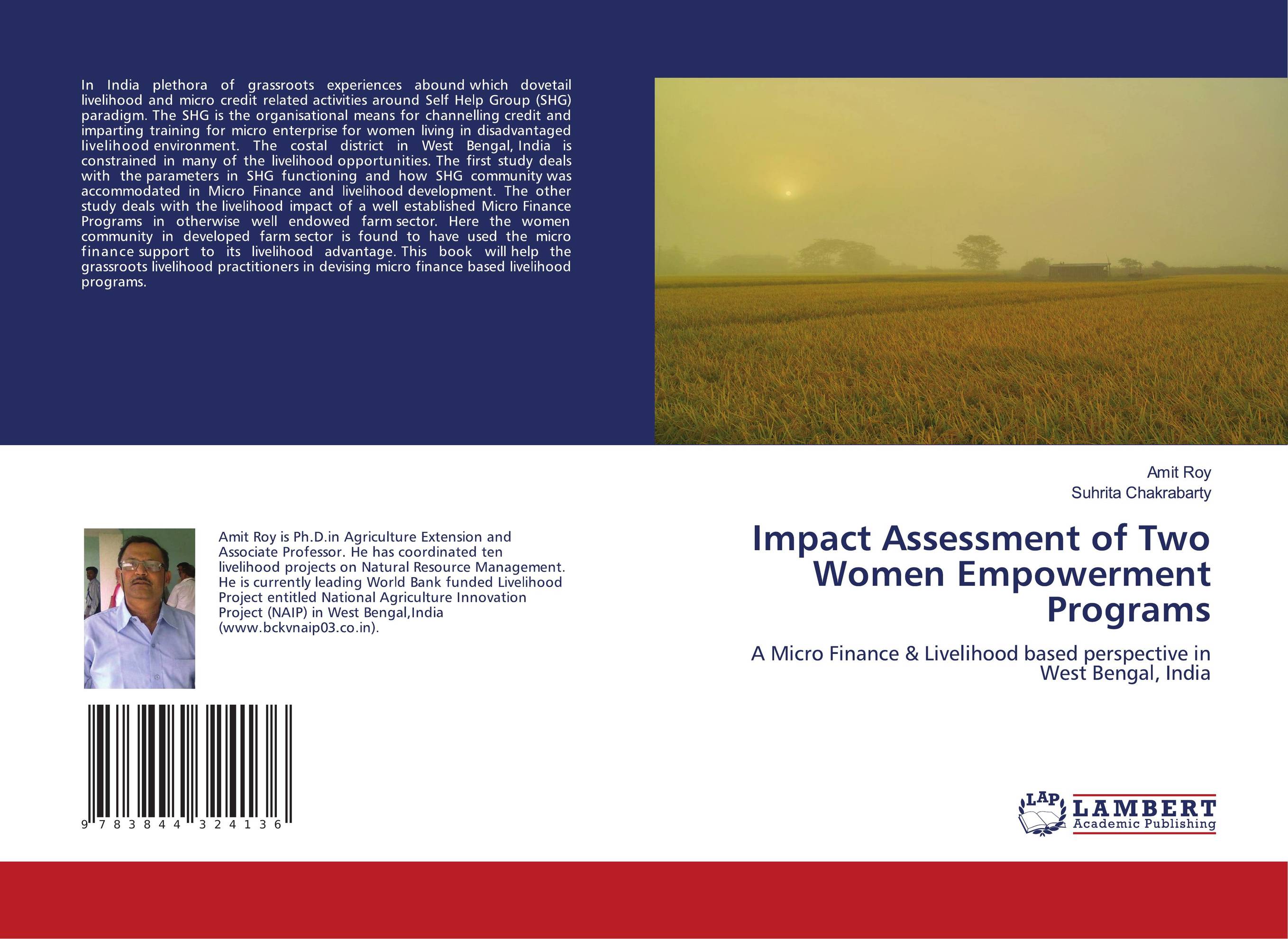 Impact Assessment of Two Women Empowerment Programs. A Micro Finance &amp;amp; Livelihood based perspective in West Bengal, India.