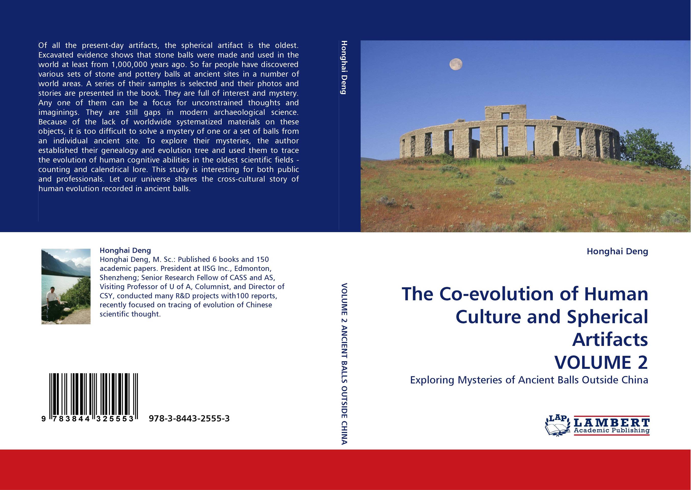 The Co-evolution of Human Culture and Spherical Artifacts VOLUME 2. Exploring Mysteries of Ancient Balls Outside China.