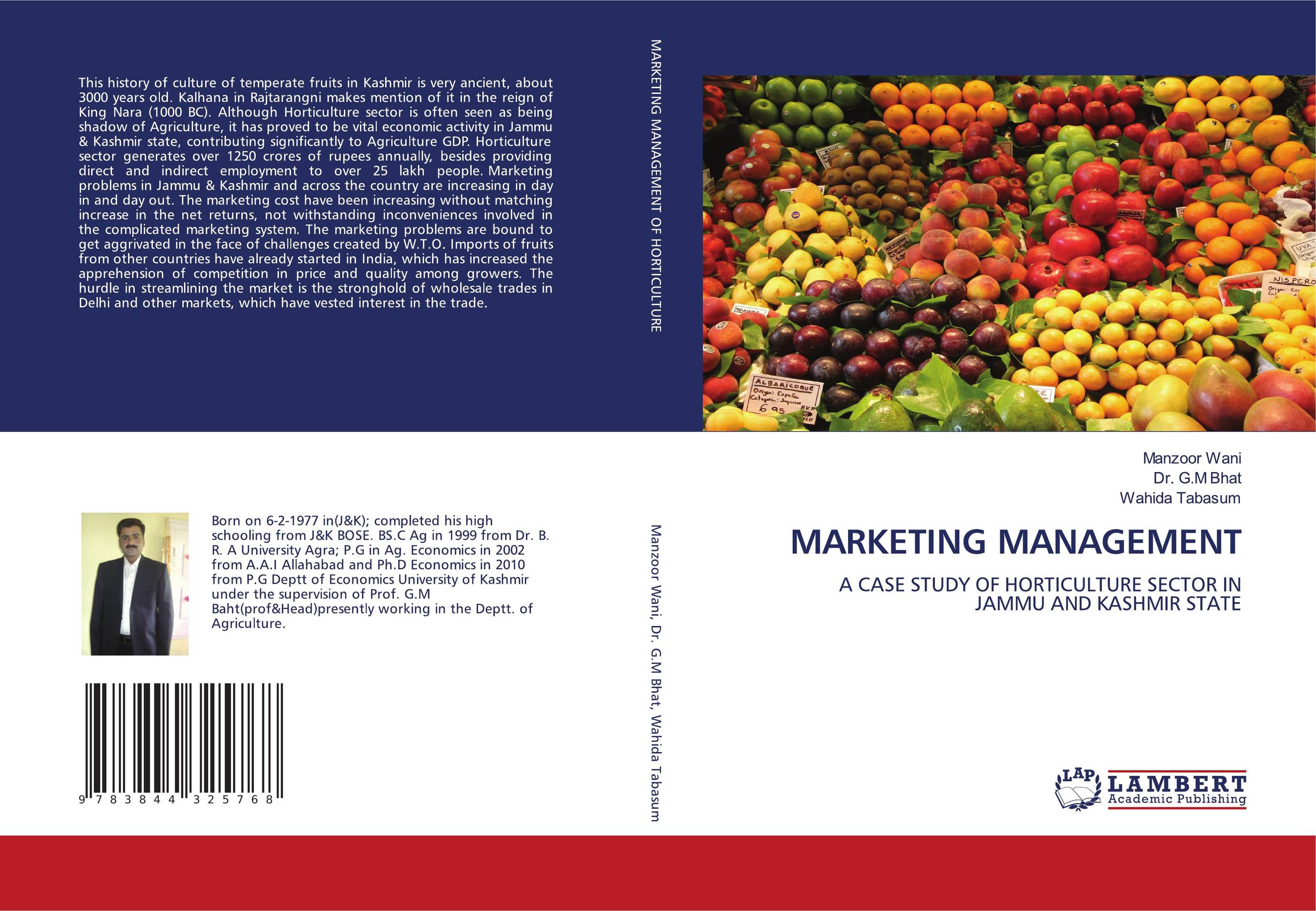 MARKETING MANAGEMENT. A CASE STUDY OF HORTICULTURE SECTOR IN JAMMU AND KASHMIR STATE.