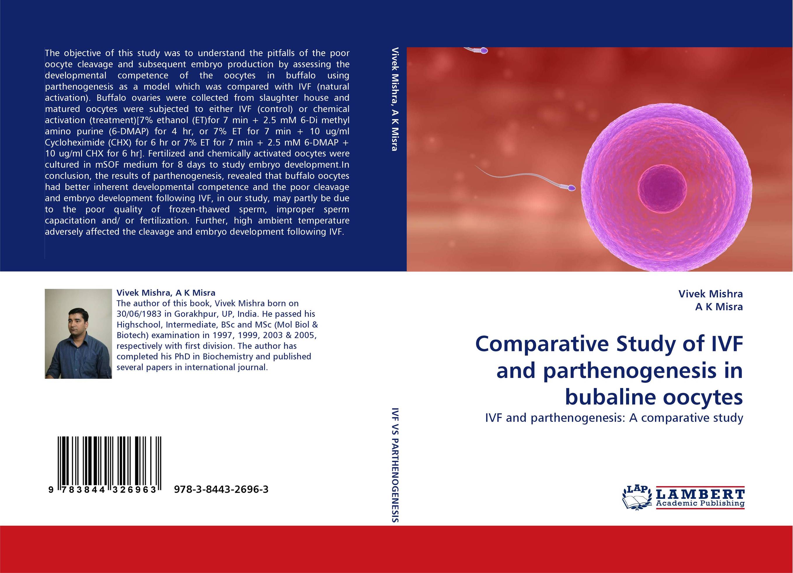 Comparative Study of IVF and parthenogenesis in bubaline oocytes. IVF and parthenogenesis: A comparative study.