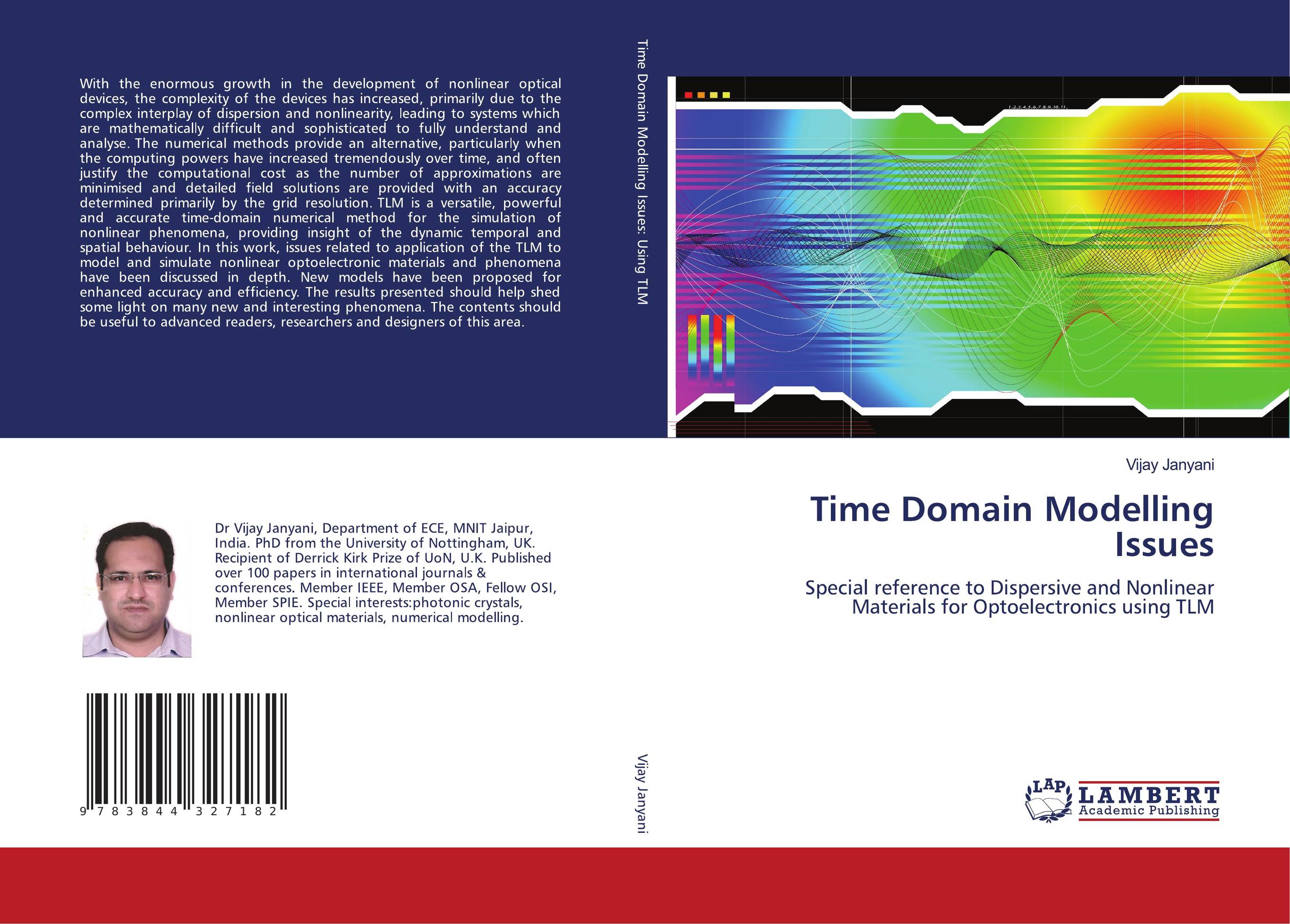 Time Domain Modelling Issues. Special reference to Dispersive and Nonlinear Materials for Optoelectronics using TLM.