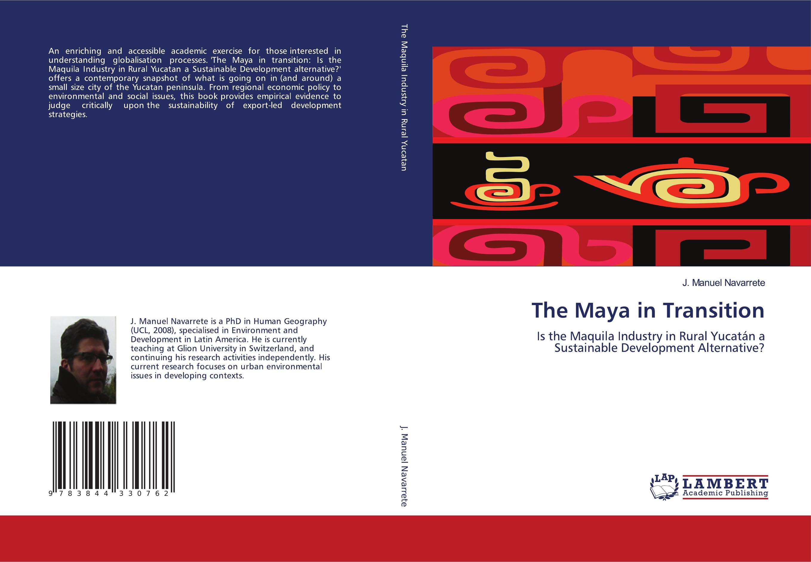 The Maya in Transition. Is the Maquila Industry in Rural Yucat?n a Sustainable Development Alternative?.