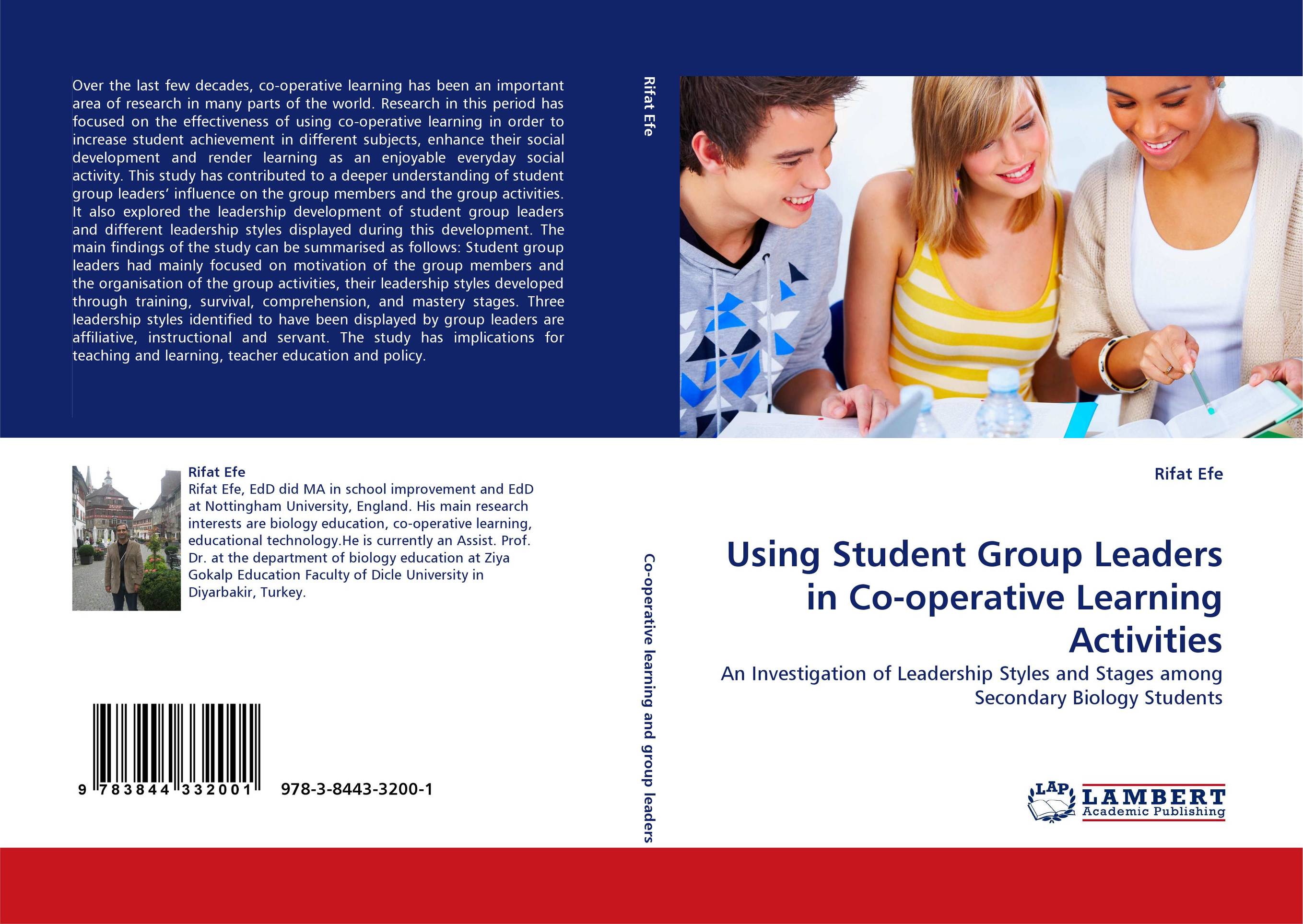 Using Student Group Leaders in Co-operative Learning Activities. An Investigation of Leadership Styles and Stages among Secondary Biology Students.