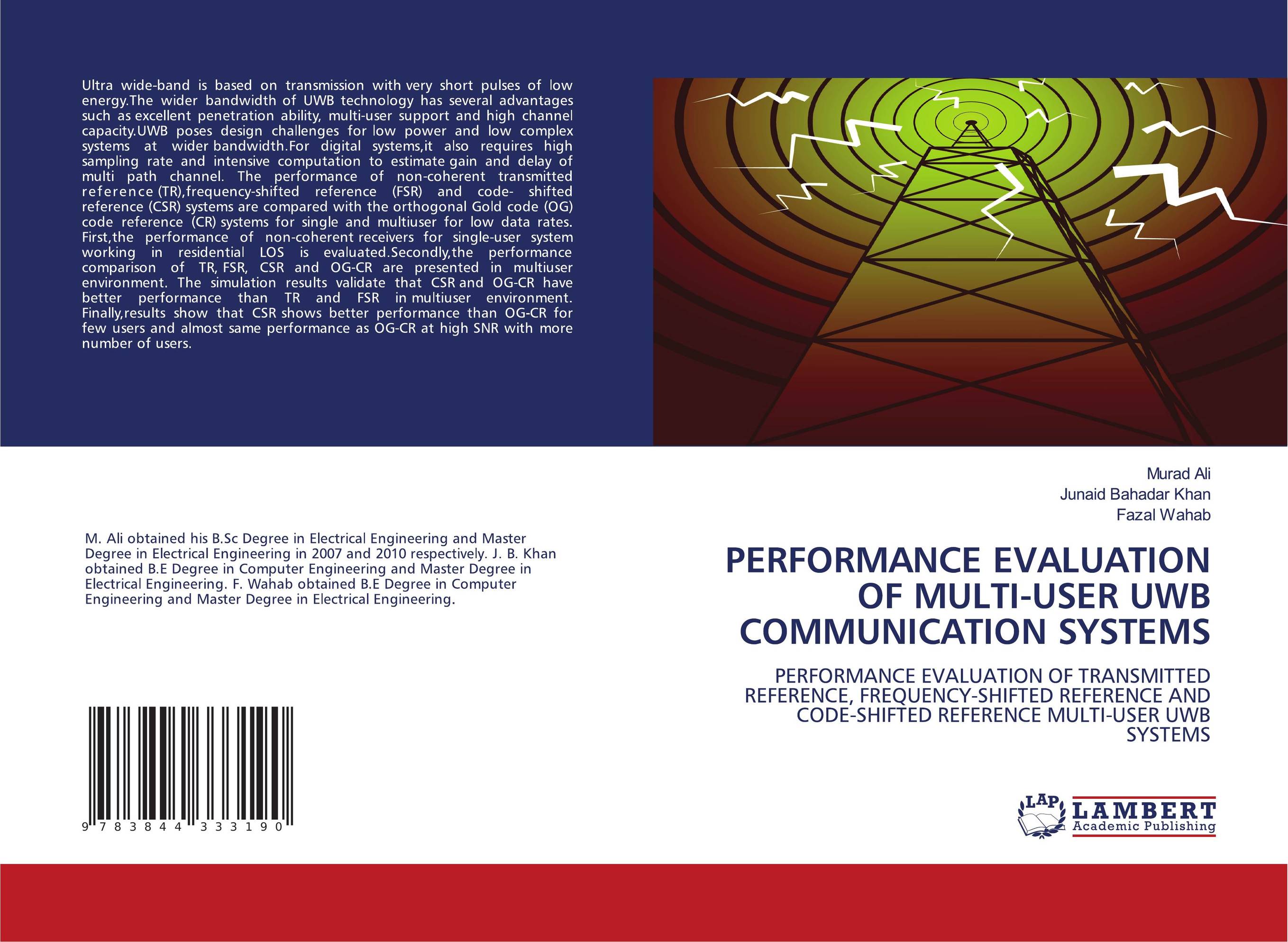 PERFORMANCE EVALUATION OF MULTI-USER UWB COMMUNICATION SYSTEMS. PERFORMANCE EVALUATION OF TRANSMITTED REFERENCE, FREQUENCY-SHIFTED REFERENCE AND CODE-SHIFTED REFERENCE MULTI-USER UWB SYSTEMS.