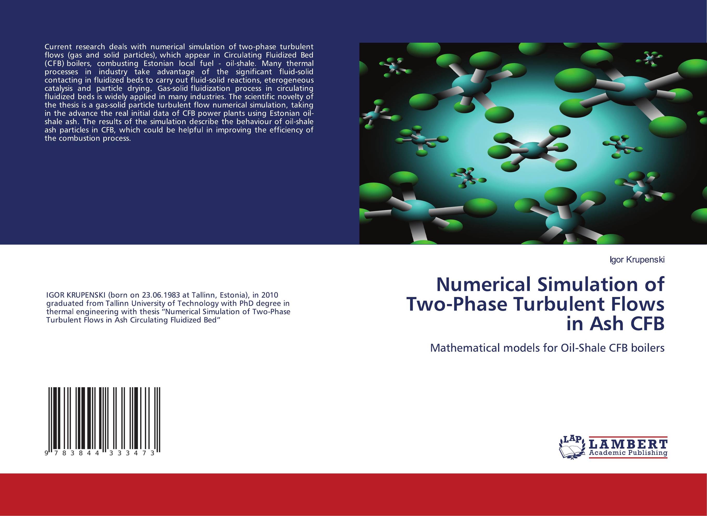 Numerical Simulation of Two-Phase Turbulent Flows in Ash CFB. Mathematical models for Oil-Shale CFB boilers.