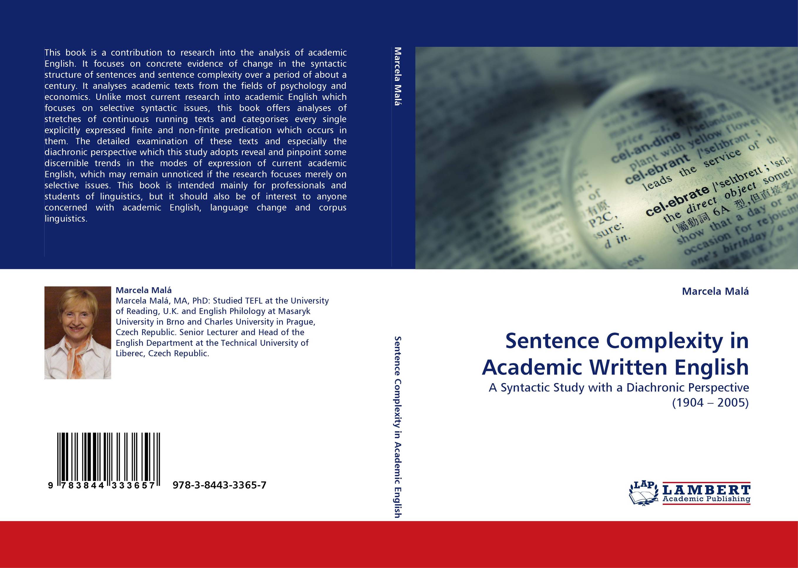 Sentence Complexity in Academic Written English. A Syntactic Study with a Diachronic Perspective (1904 – 2005).