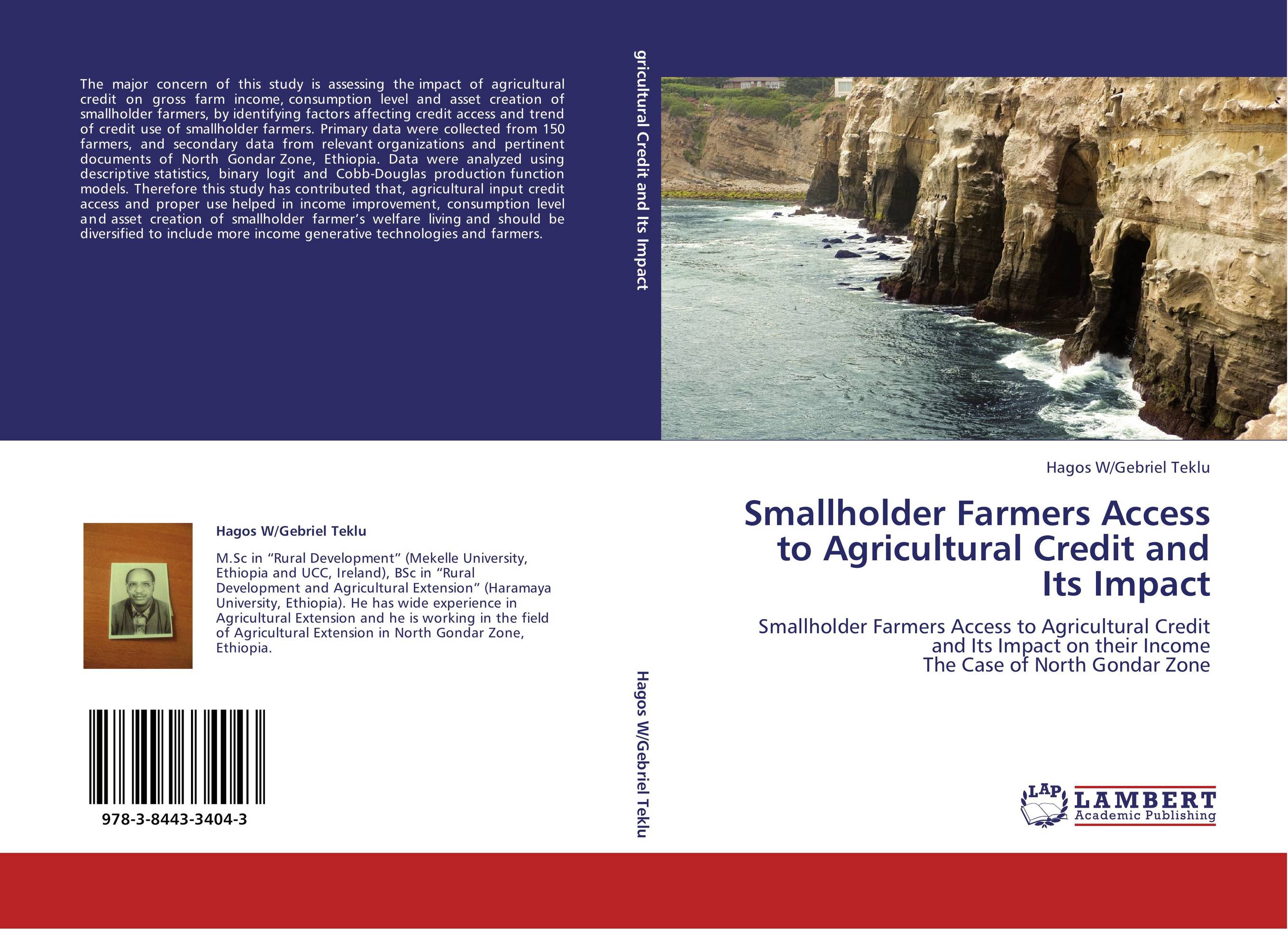 Smallholder Farmers Access to Agricultural Credit and Its Impact. Smallholder Farmers Access to Agricultural Credit and Its Impact on their Income The Case of North Gondar Zone.