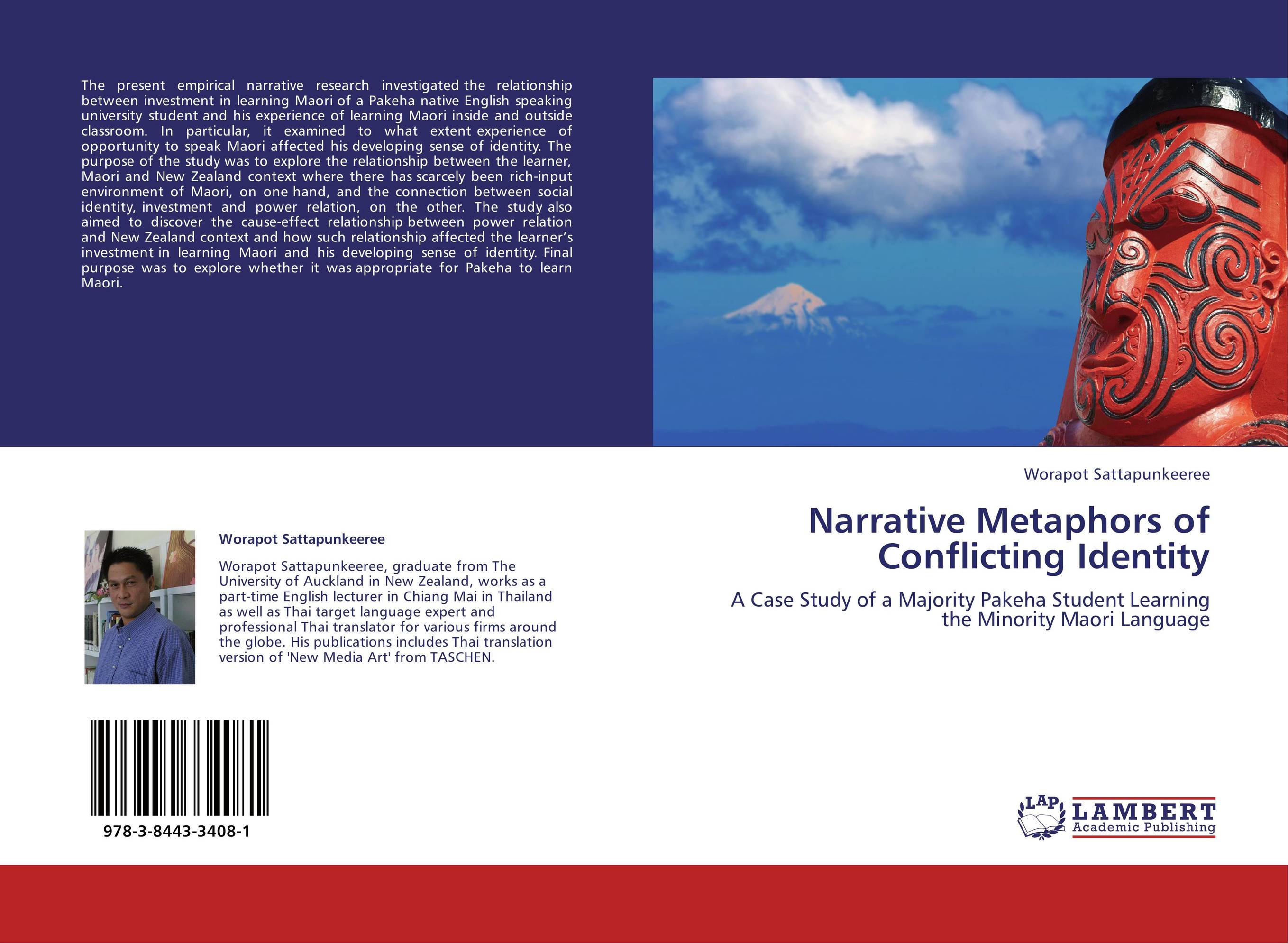 Narrative Metaphors of Conflicting Identity. A Case Study of a Majority Pakeha Student Learning the Minority Maori Language.