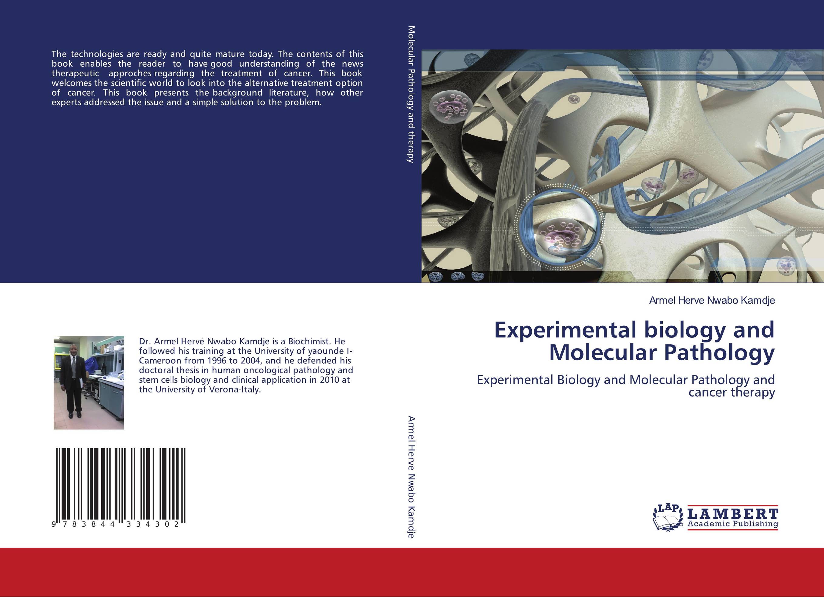 Experimental biology and Molecular Pathology. Experimental Biology and Molecular Pathology and cancer therapy.
