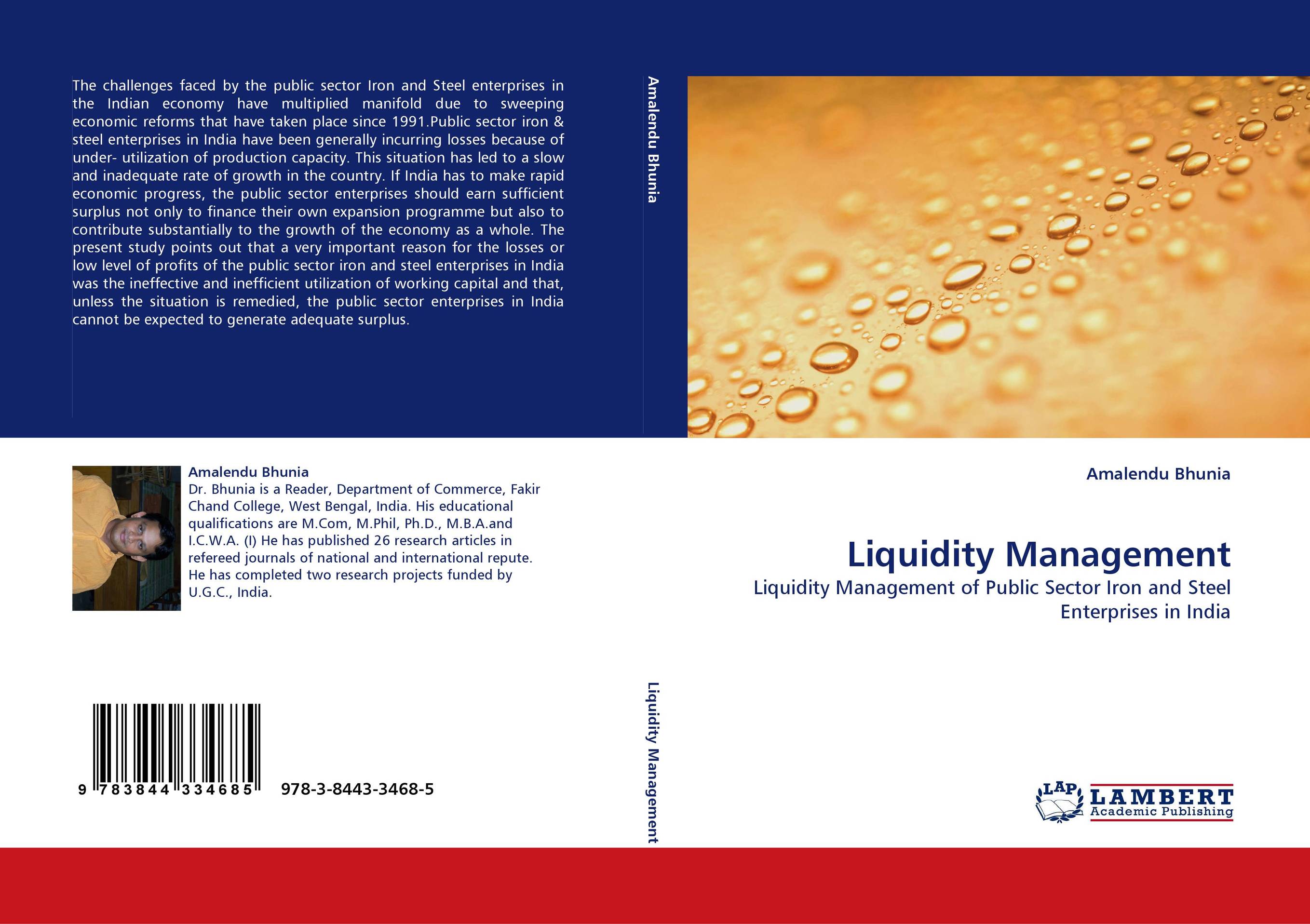 Liquidity Management. Liquidity Management of Public Sector Iron and Steel Enterprises in India.