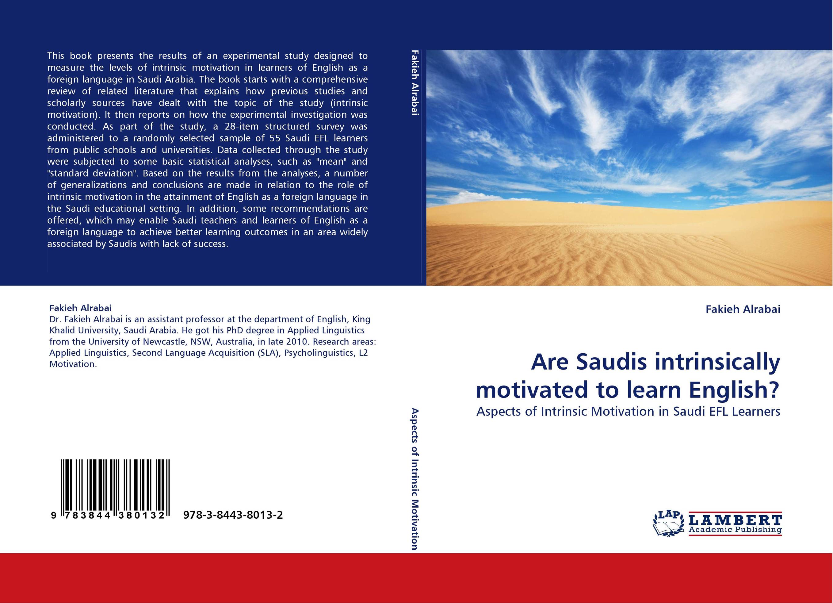 Are Saudis intrinsically motivated to learn English?. Aspects of Intrinsic Motivation in Saudi EFL Learners.