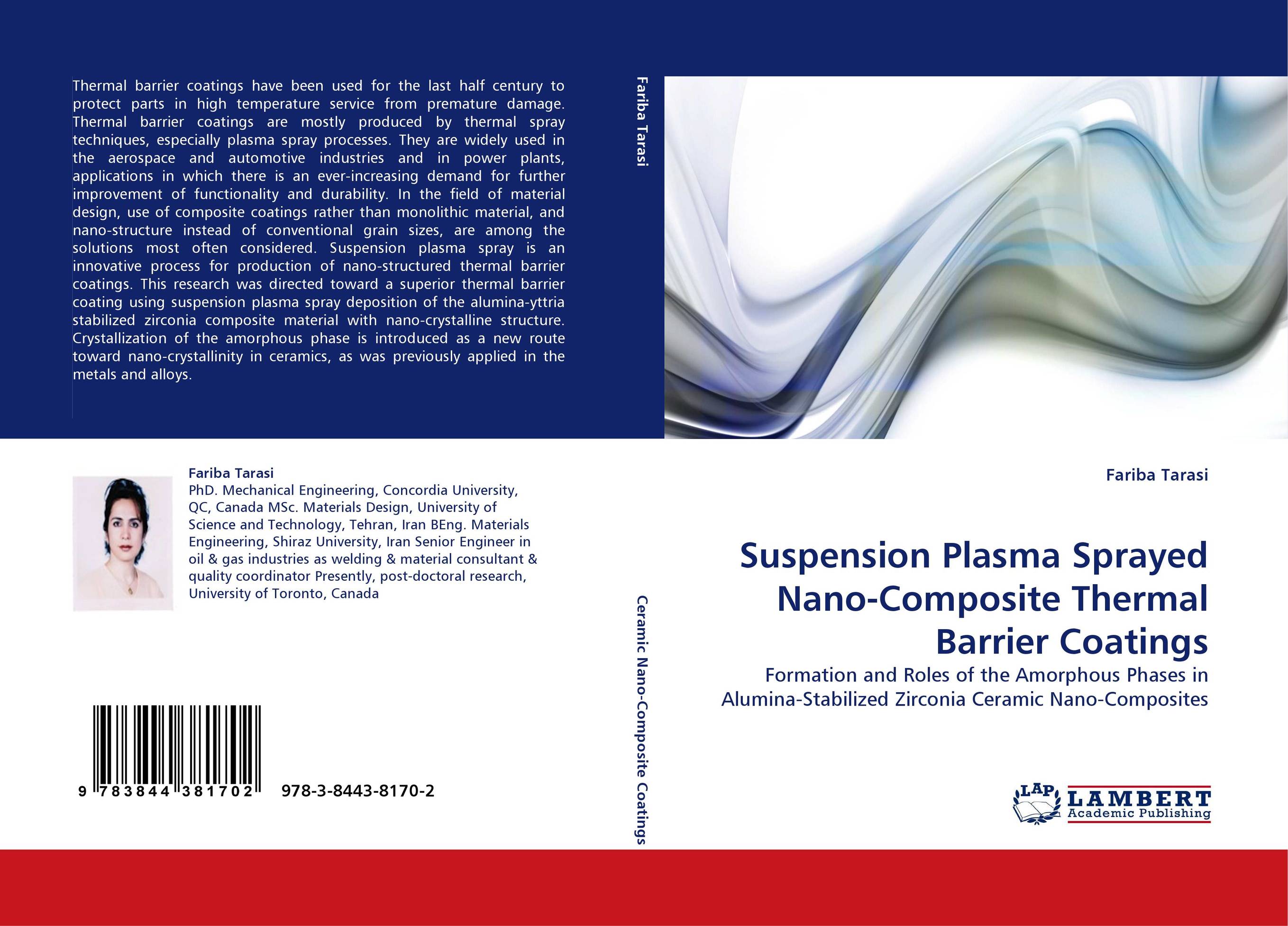 Suspension Plasma Sprayed Nano-Composite Thermal Barrier Coatings. Formation and Roles of the Amorphous Phases in Alumina-Stabilized Zirconia Ceramic Nano-Composites.