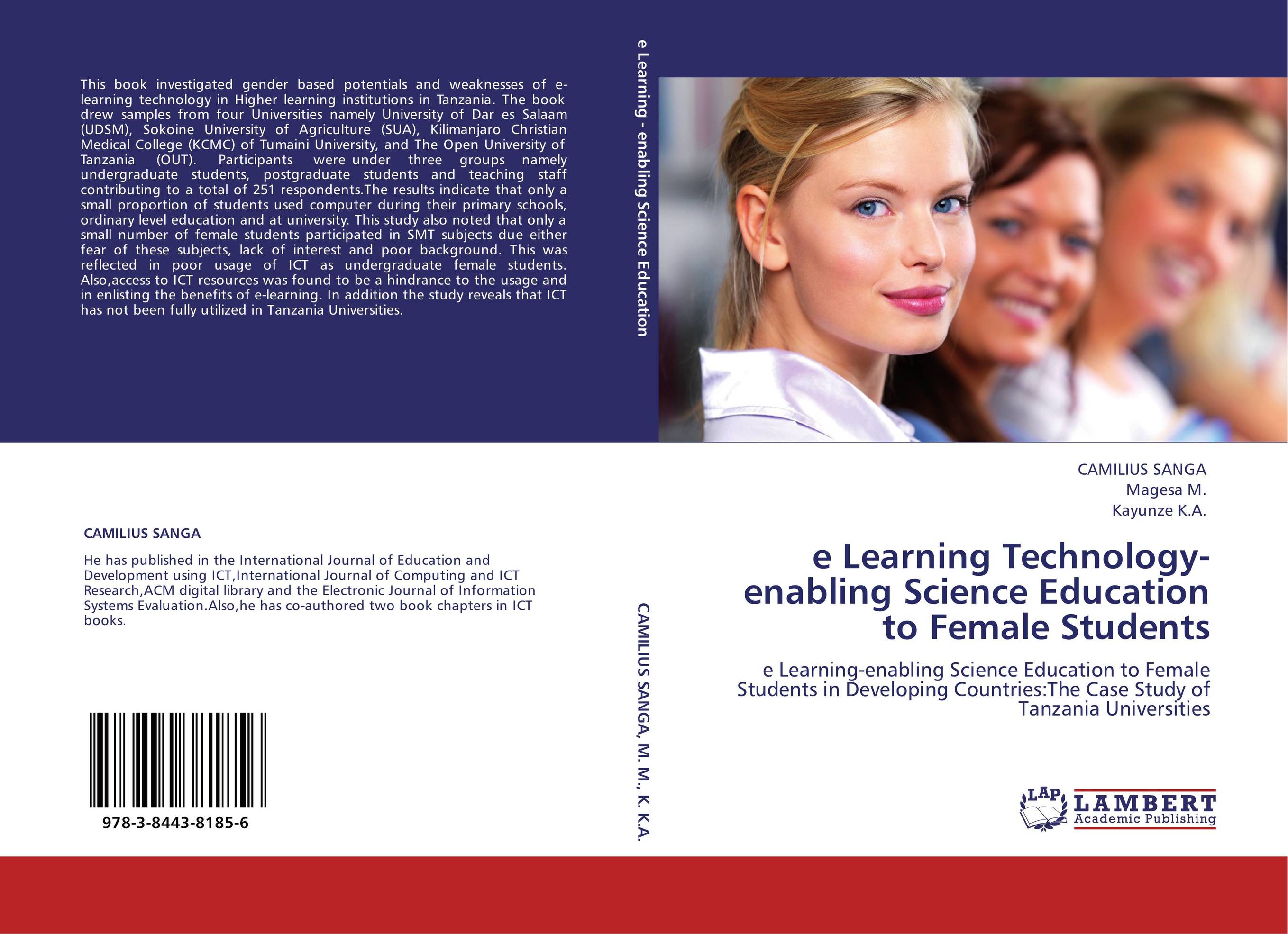 e Learning Technology-enabling Science Education to Female Students. E Learning-enabling Science Education to Female Students in Developing Countries:The Case Study of Tanzania Universities.
