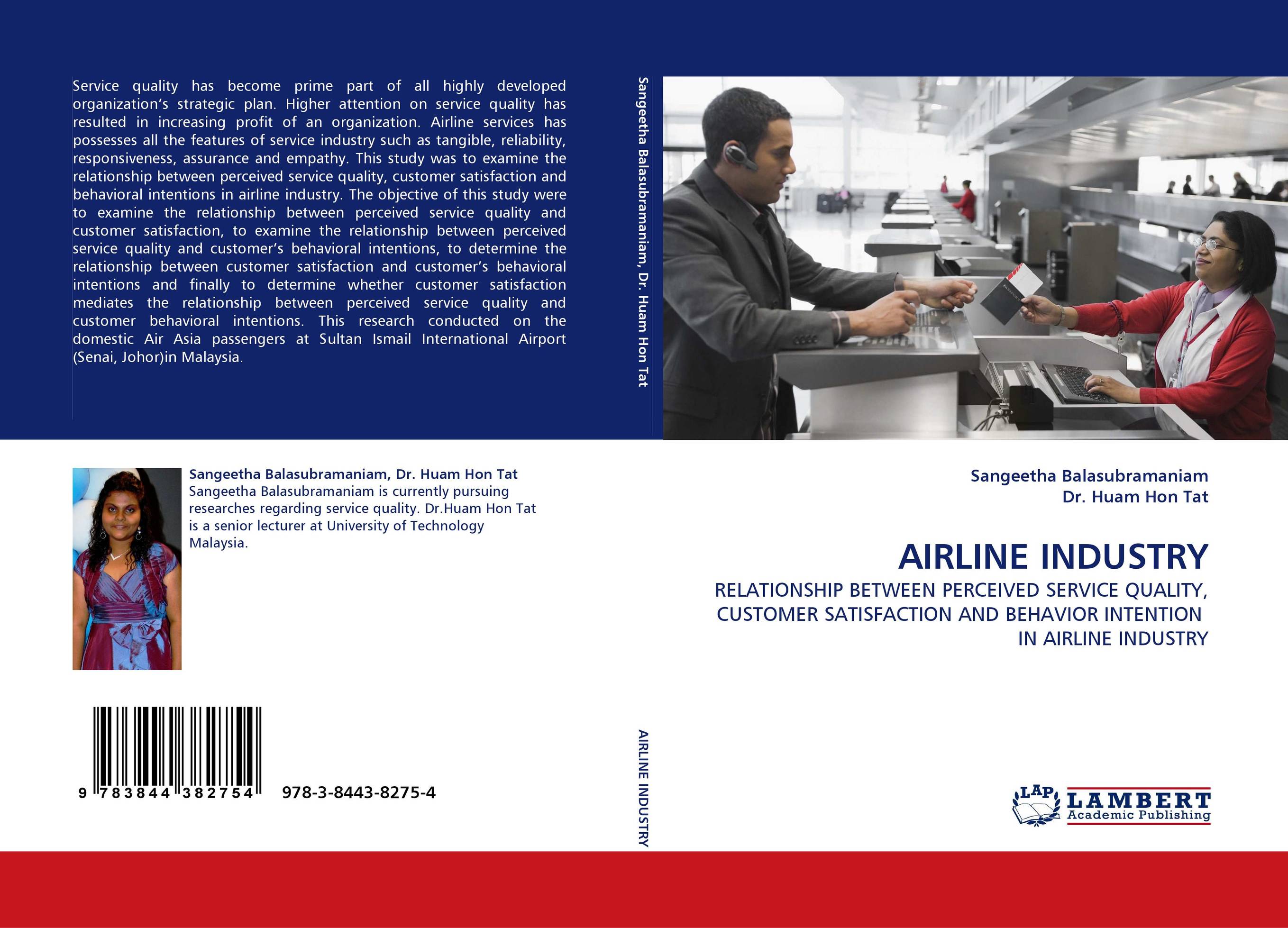AIRLINE INDUSTRY. RELATIONSHIP BETWEEN PERCEIVED SERVICE QUALITY, CUSTOMER SATISFACTION AND BEHAVIOR INTENTION  IN AIRLINE INDUSTRY.