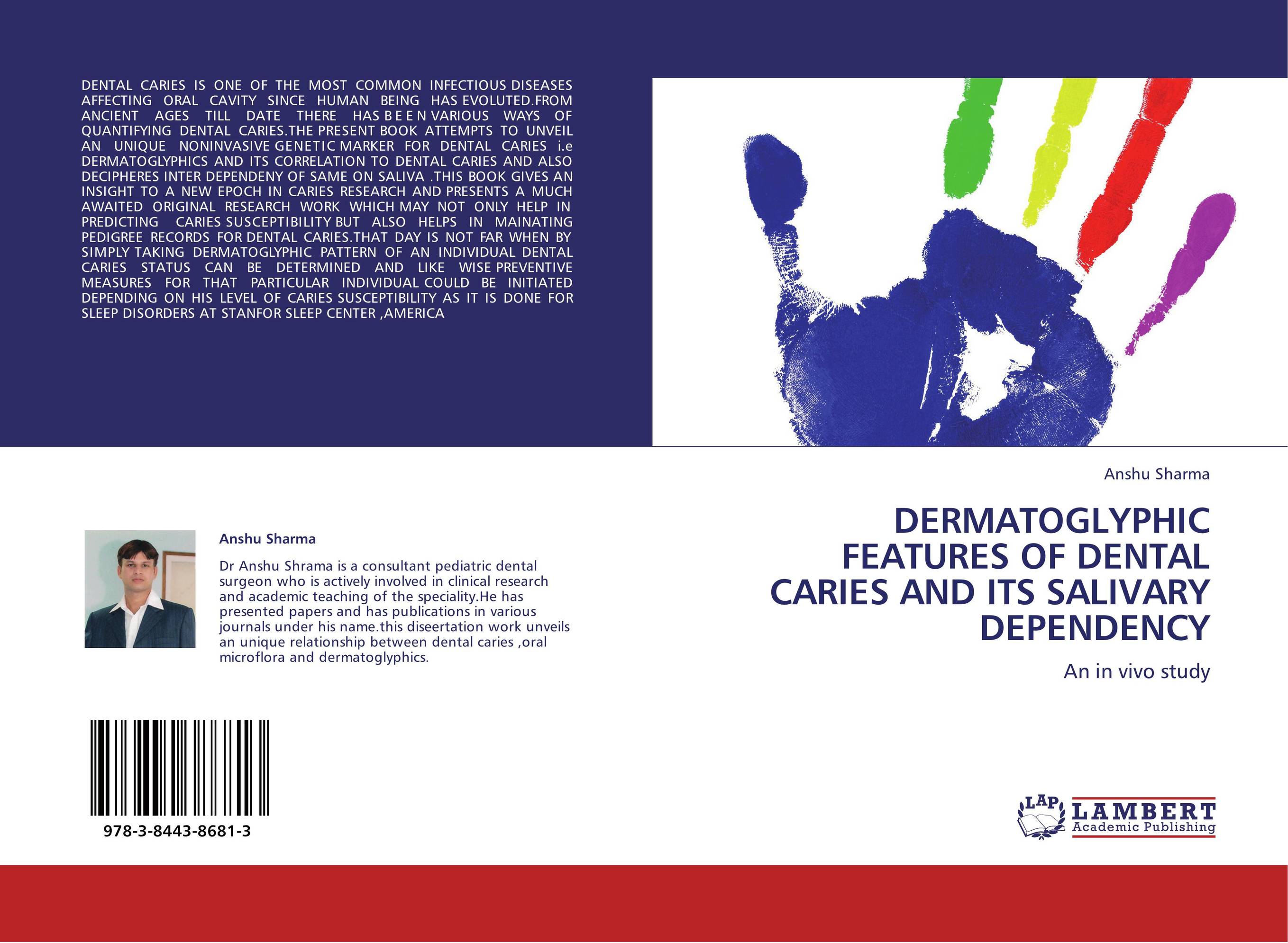 DERMATOGLYPHIC FEATURES OF DENTAL CARIES AND ITS SALIVARY DEPENDENCY. An in vivo study.