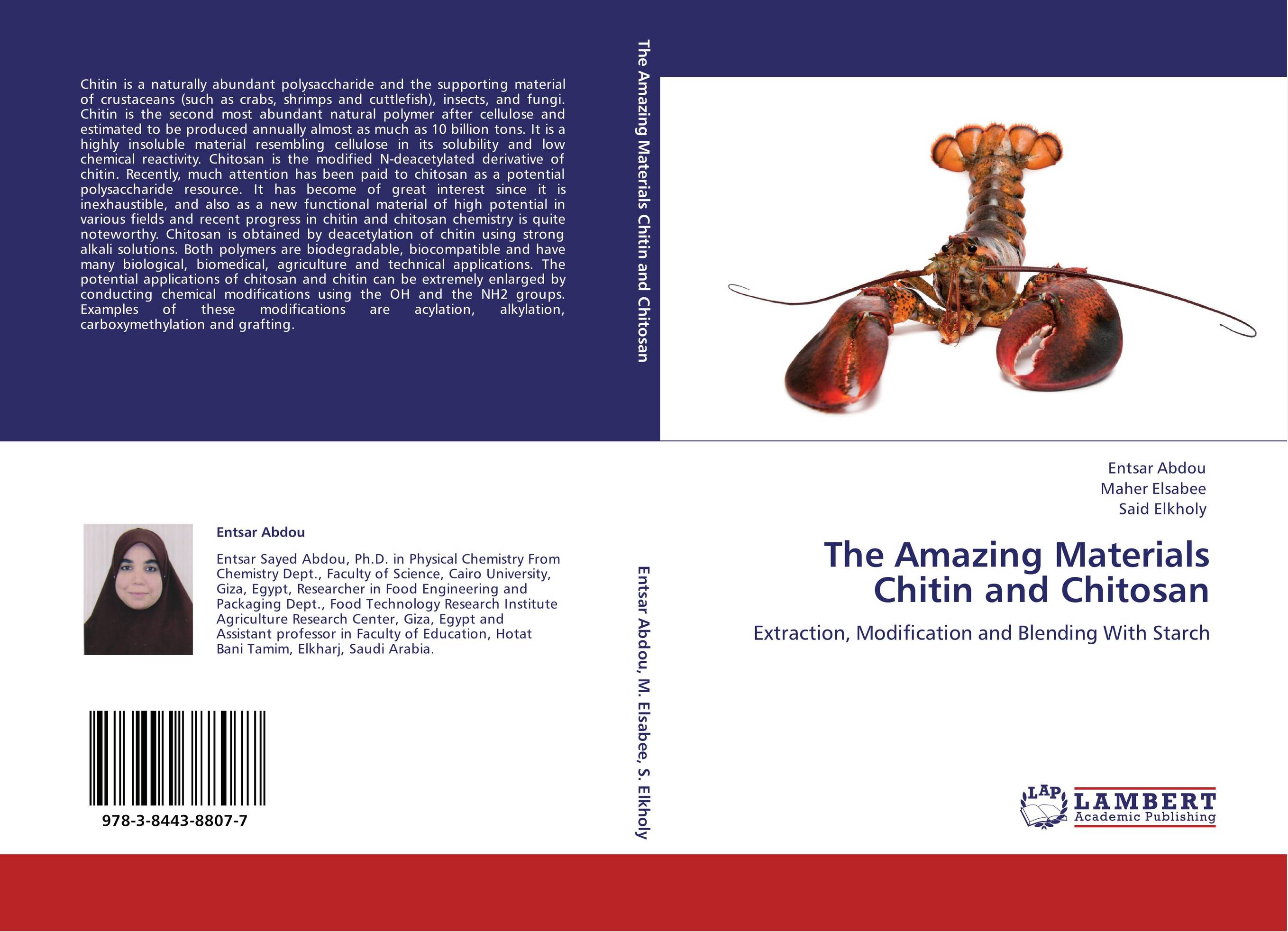 The Amazing Materials Chitin and Chitosan. Extraction, Modification and Blending With Starch.