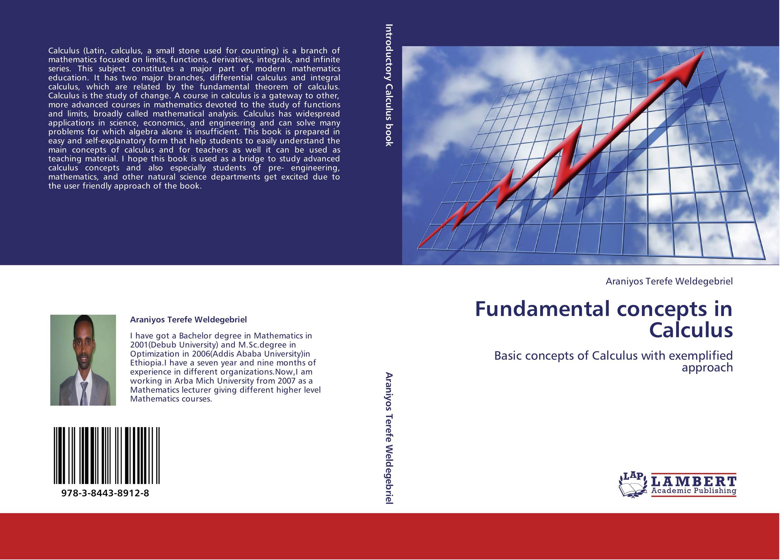Fundamental concepts in Calculus. Basic concepts of Calculus with exemplified approach.