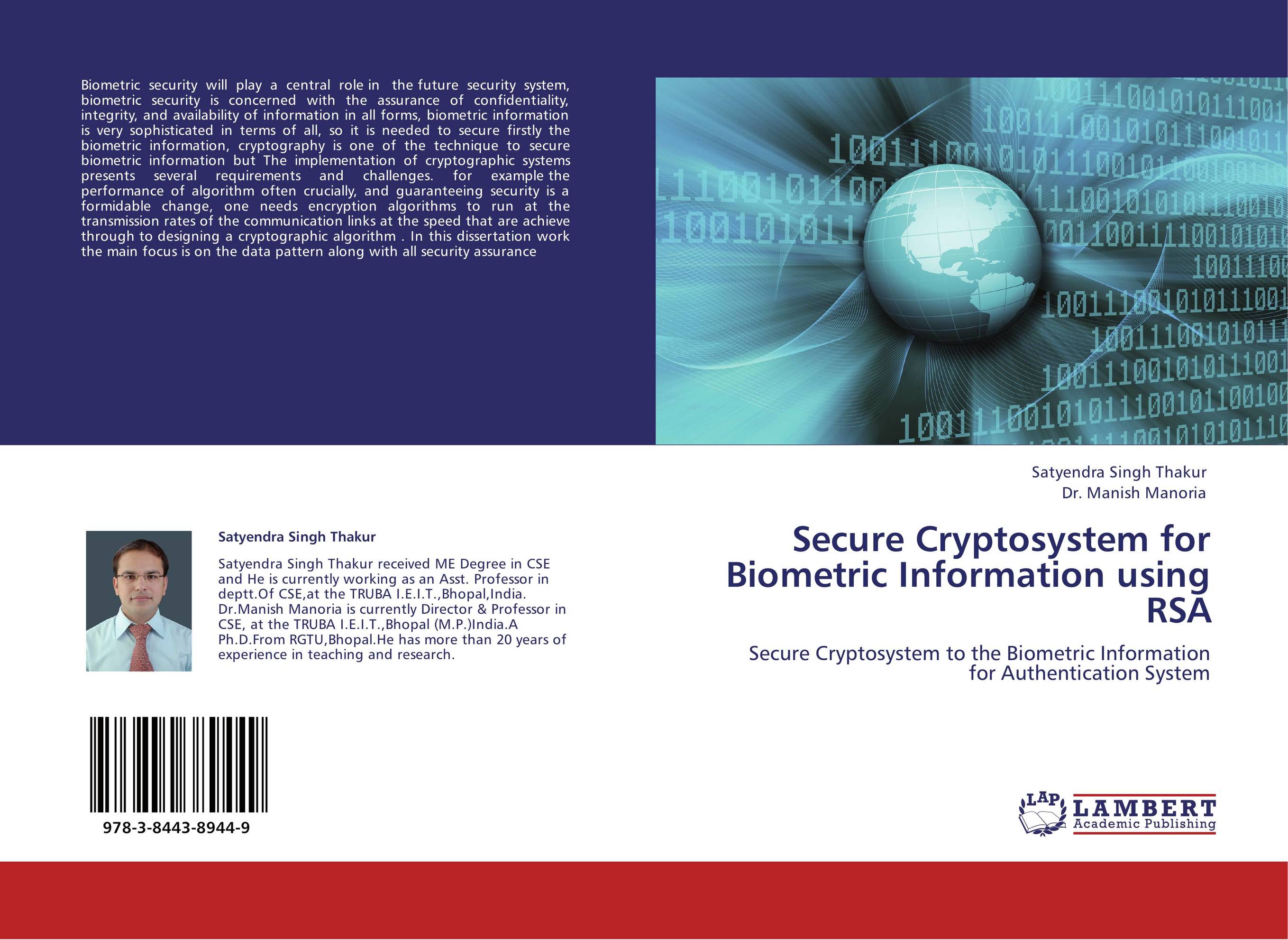 Secure Cryptosystem for Biometric Information using RSA. Secure Cryptosystem to the Biometric Information  for Authentication System.