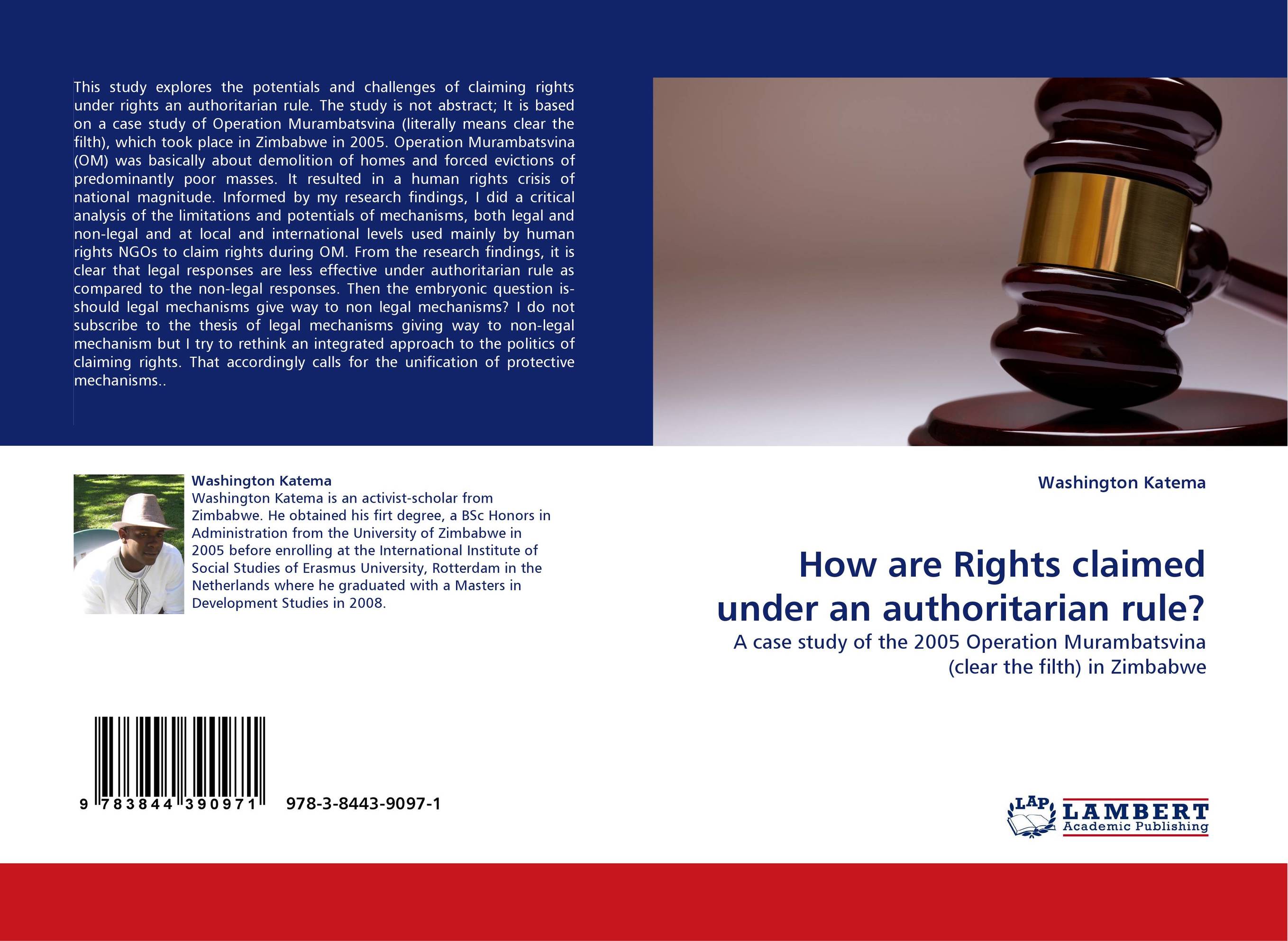 How are Rights claimed under an authoritarian rule?. A case study of the 2005 Operation Murambatsvina (clear the filth) in Zimbabwe.