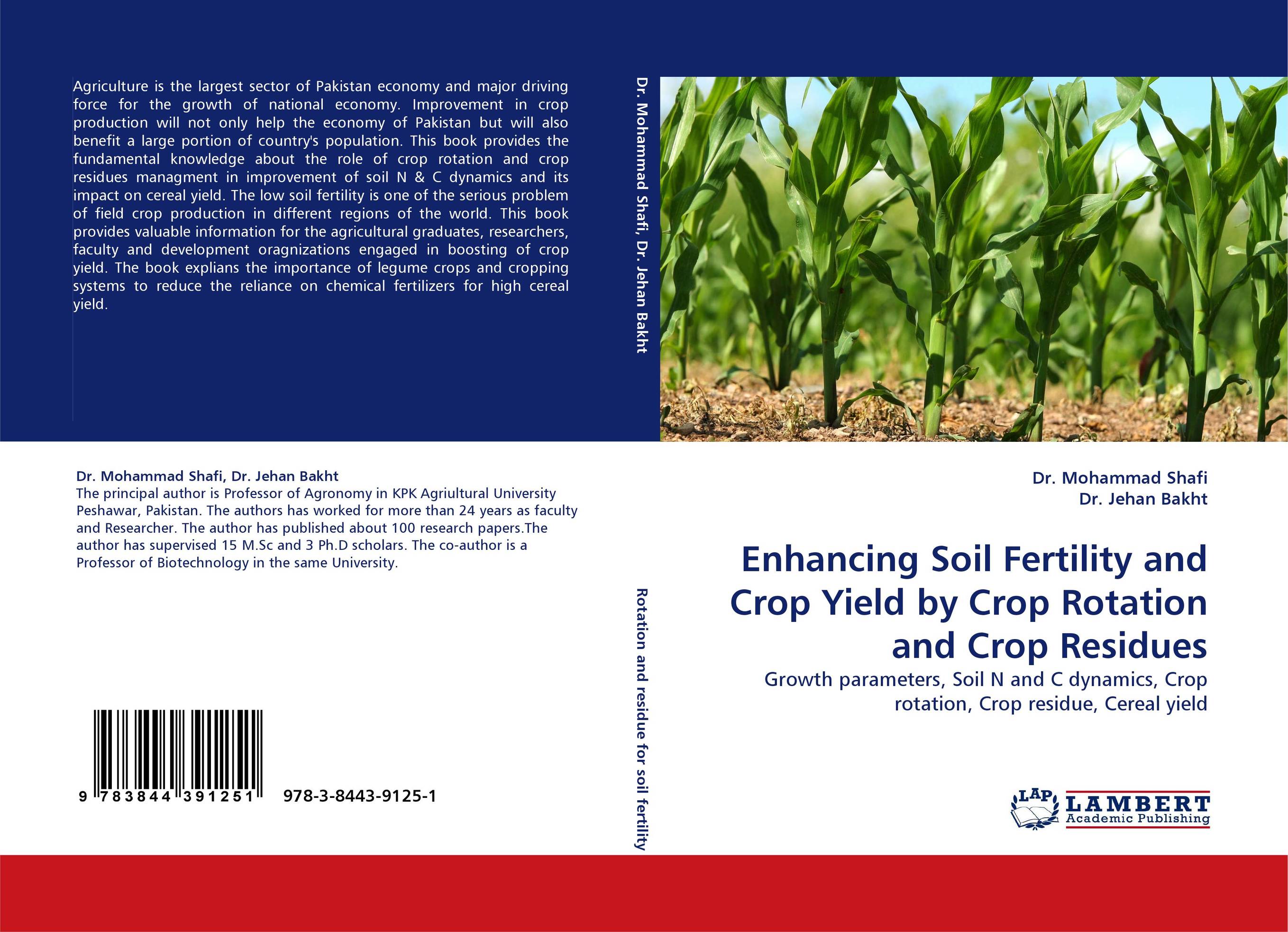 Enhancing Soil Fertility and Crop Yield by Crop Rotation and Crop Residues. Growth parameters, Soil N and C dynamics, Crop rotation, Crop residue, Cereal yield.
