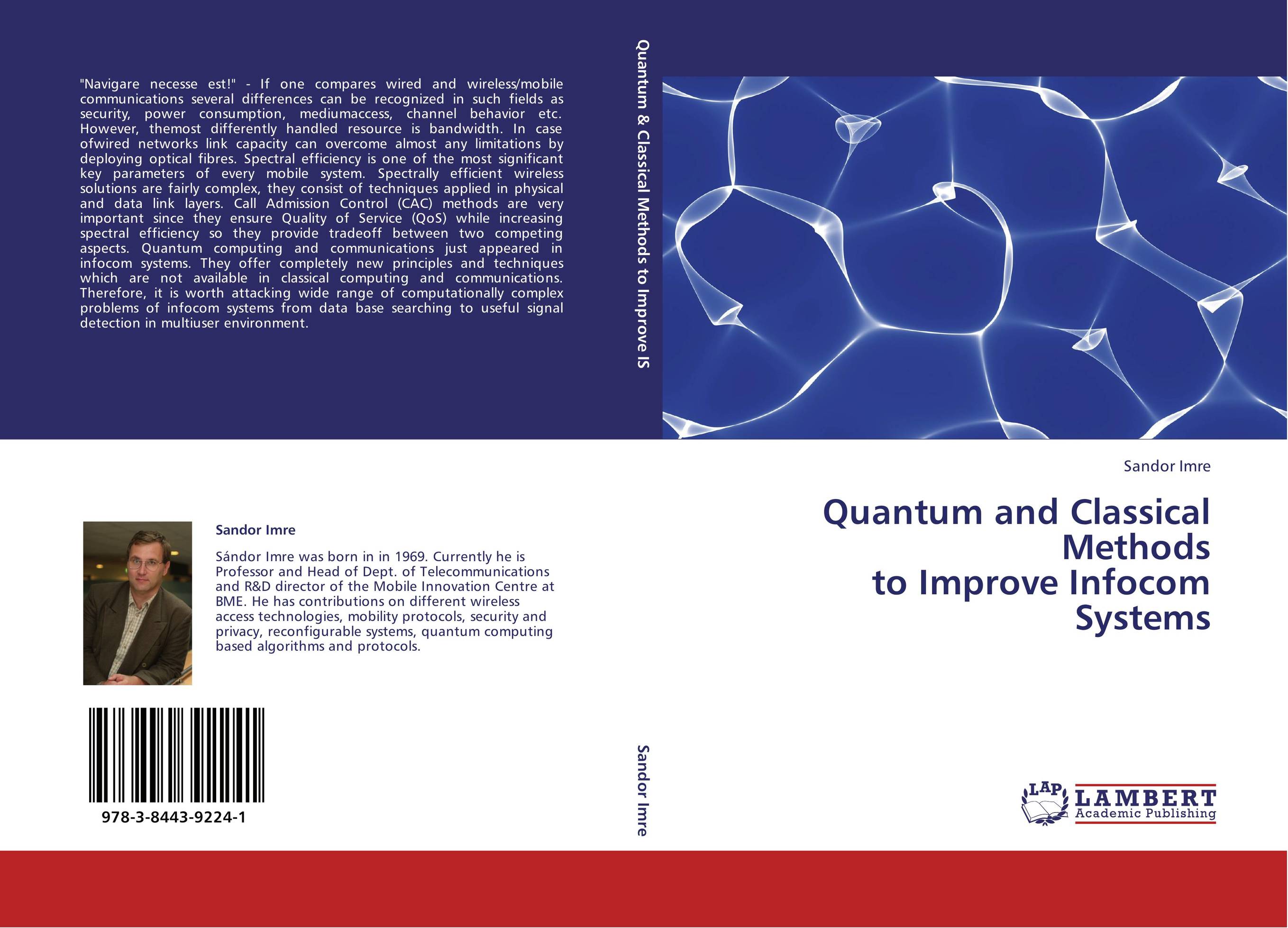 Quantum and Classical Methods to Improve Infocom Systems..
