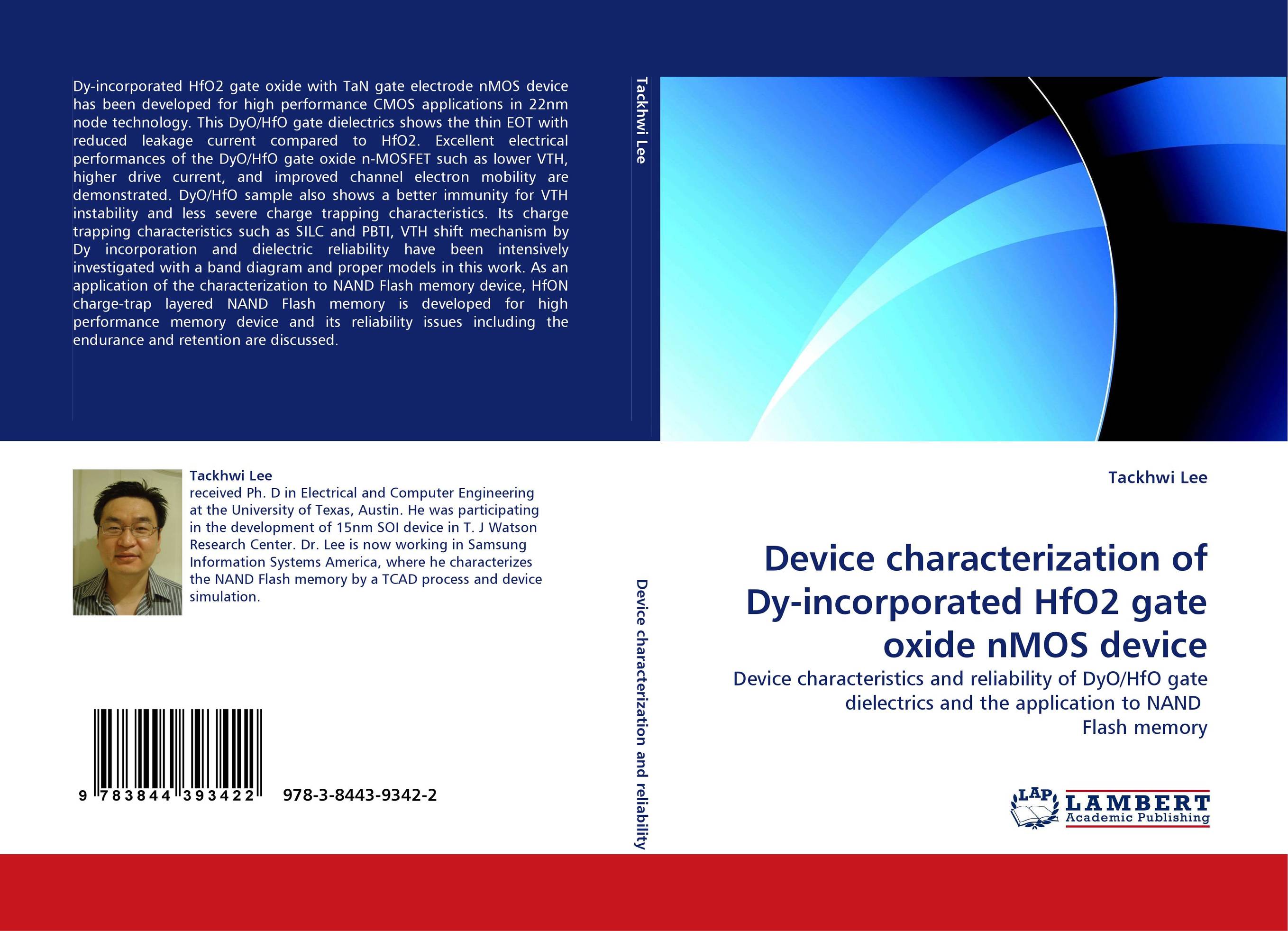 Device characterization of Dy-incorporated HfO2 gate oxide nMOS device. Device characteristics and reliability of DyO/HfO gate dielectrics and the application to NAND  Flash memory.