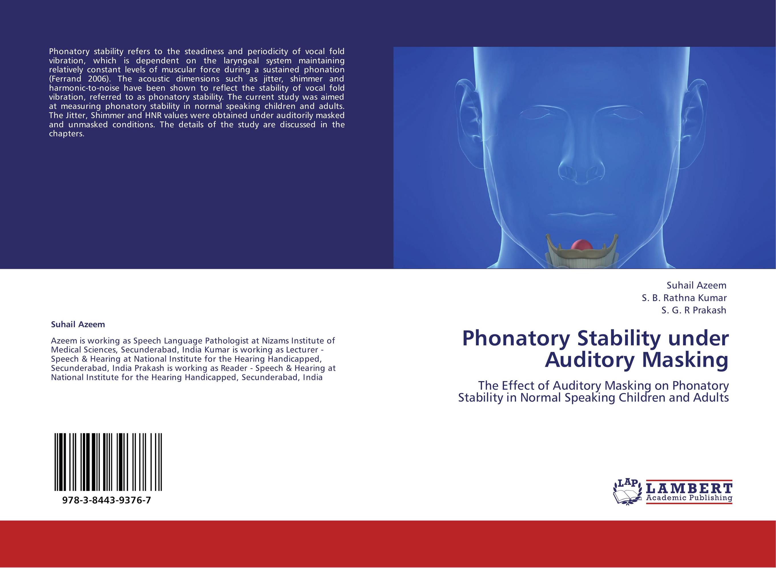 Phonatory Stability under Auditory Masking. The Effect of Auditory Masking on Phonatory Stability in Normal Speaking Children and Adults.