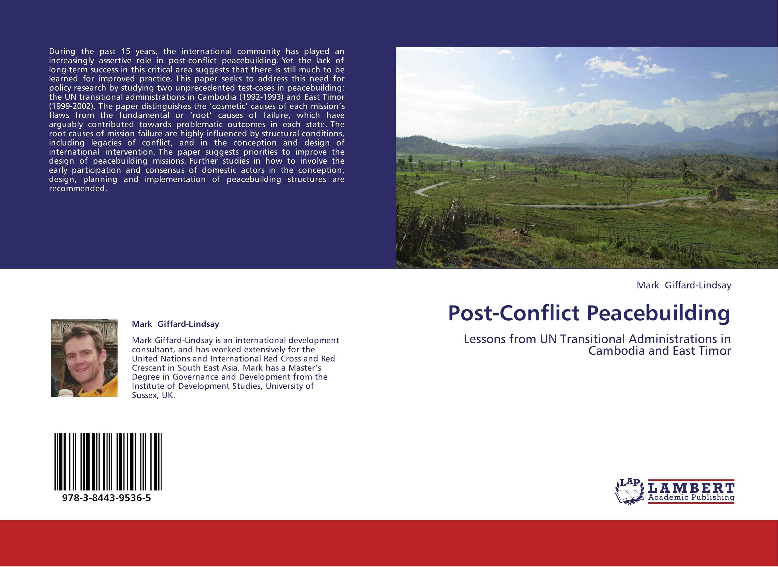 Post-Conflict Peacebuilding. Lessons from UN Transitional Administrations in Cambodia and East Timor.