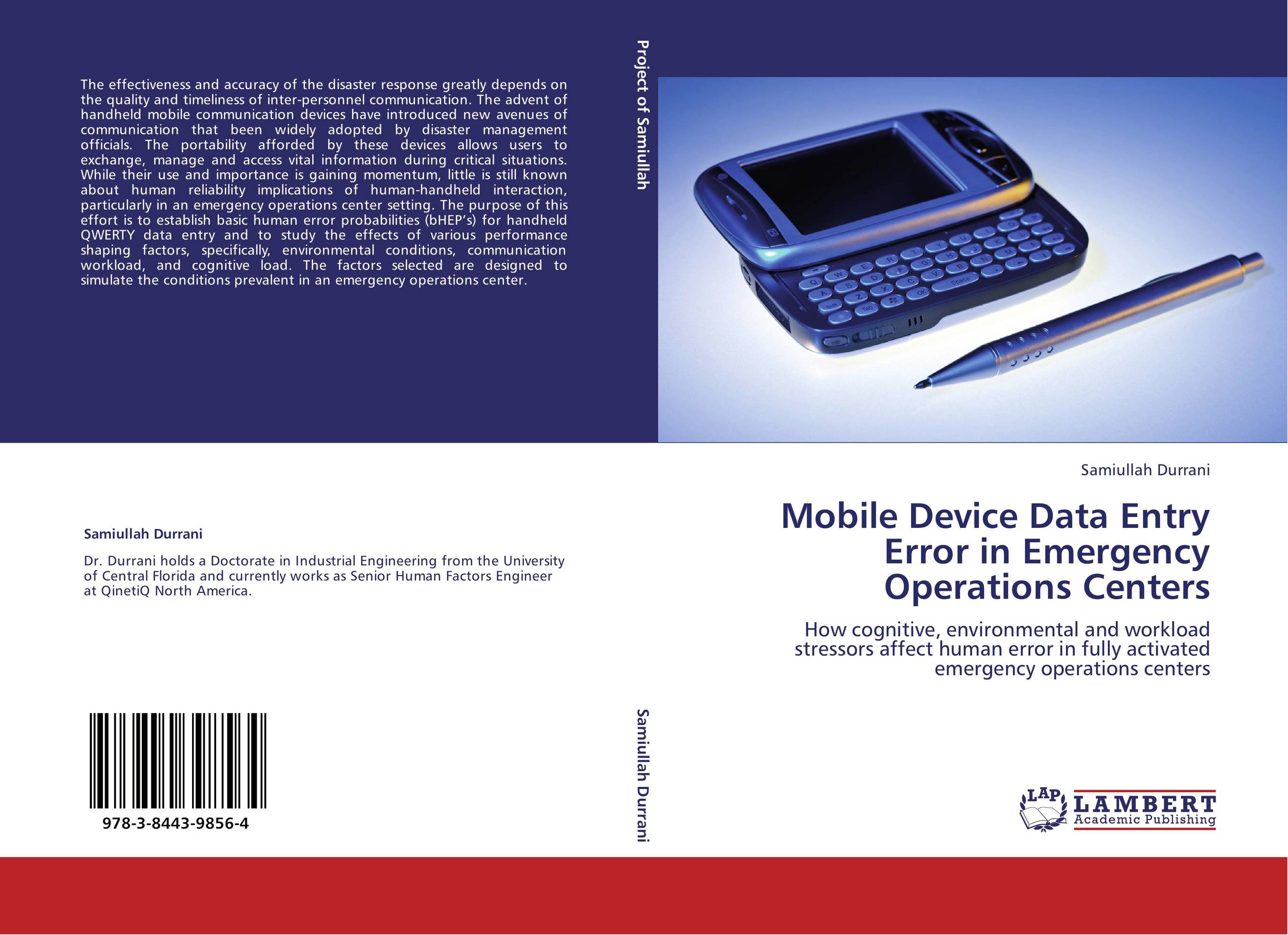 Mobile Device Data Entry Error in Emergency Operations Centers. How cognitive, environmental and workload stressors  affect human error in fully activated emergency operations centers.