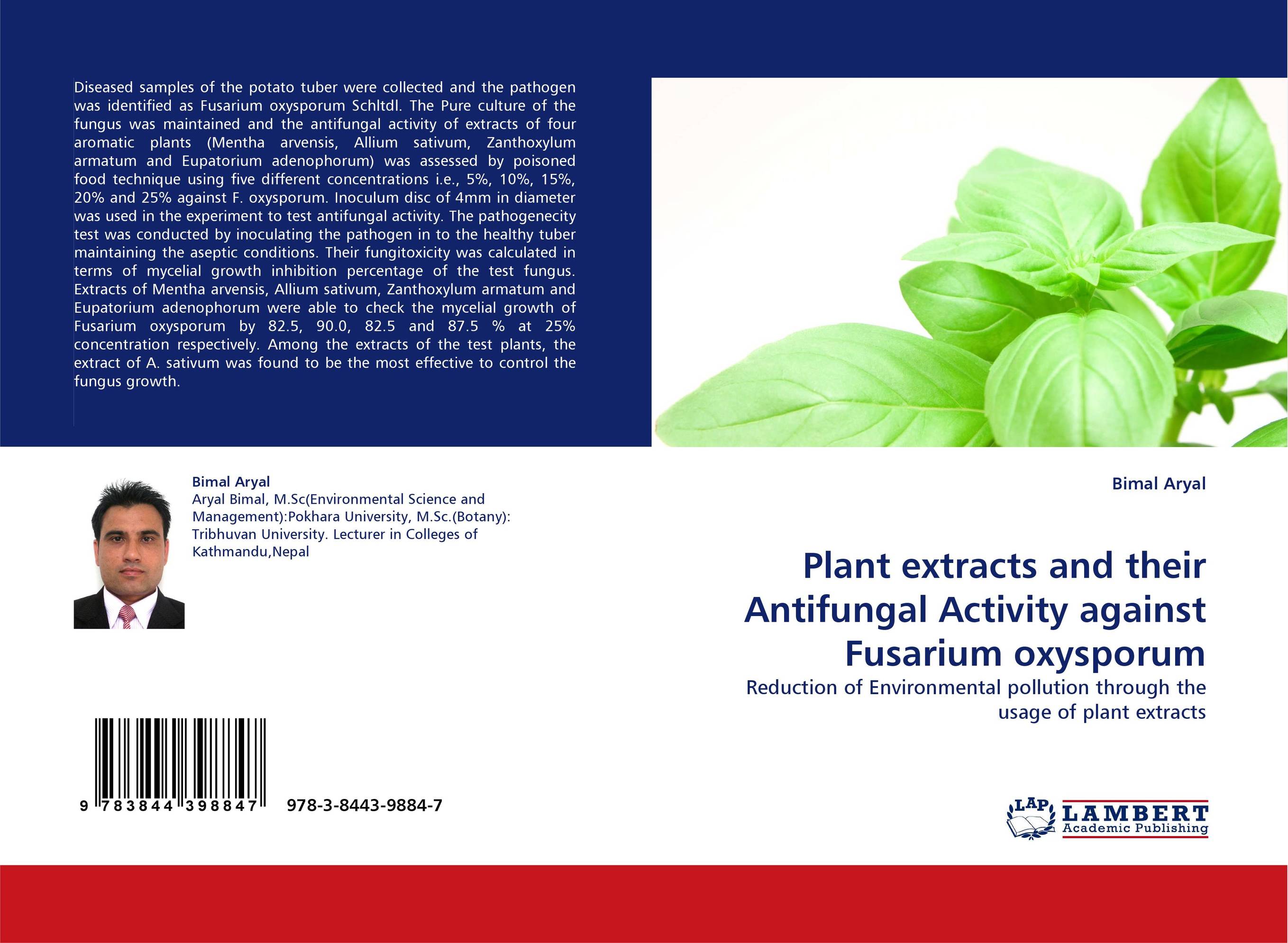 Plant extracts and their Antifungal Activity against Fusarium oxysporum. Reduction of Environmental pollution through the usage of plant extracts.