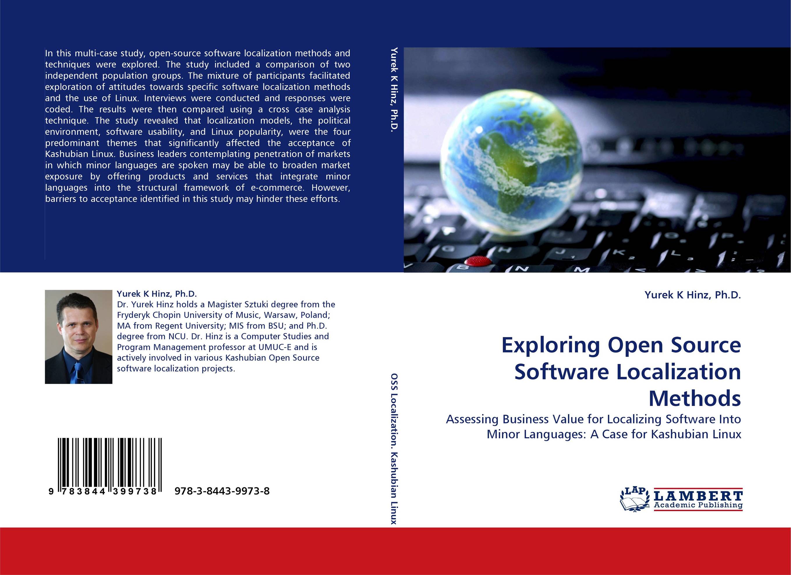 Exploring Open Source Software Localization Methods. Assessing Business Value for Localizing Software Into Minor Languages: A Case for Kashubian Linux.