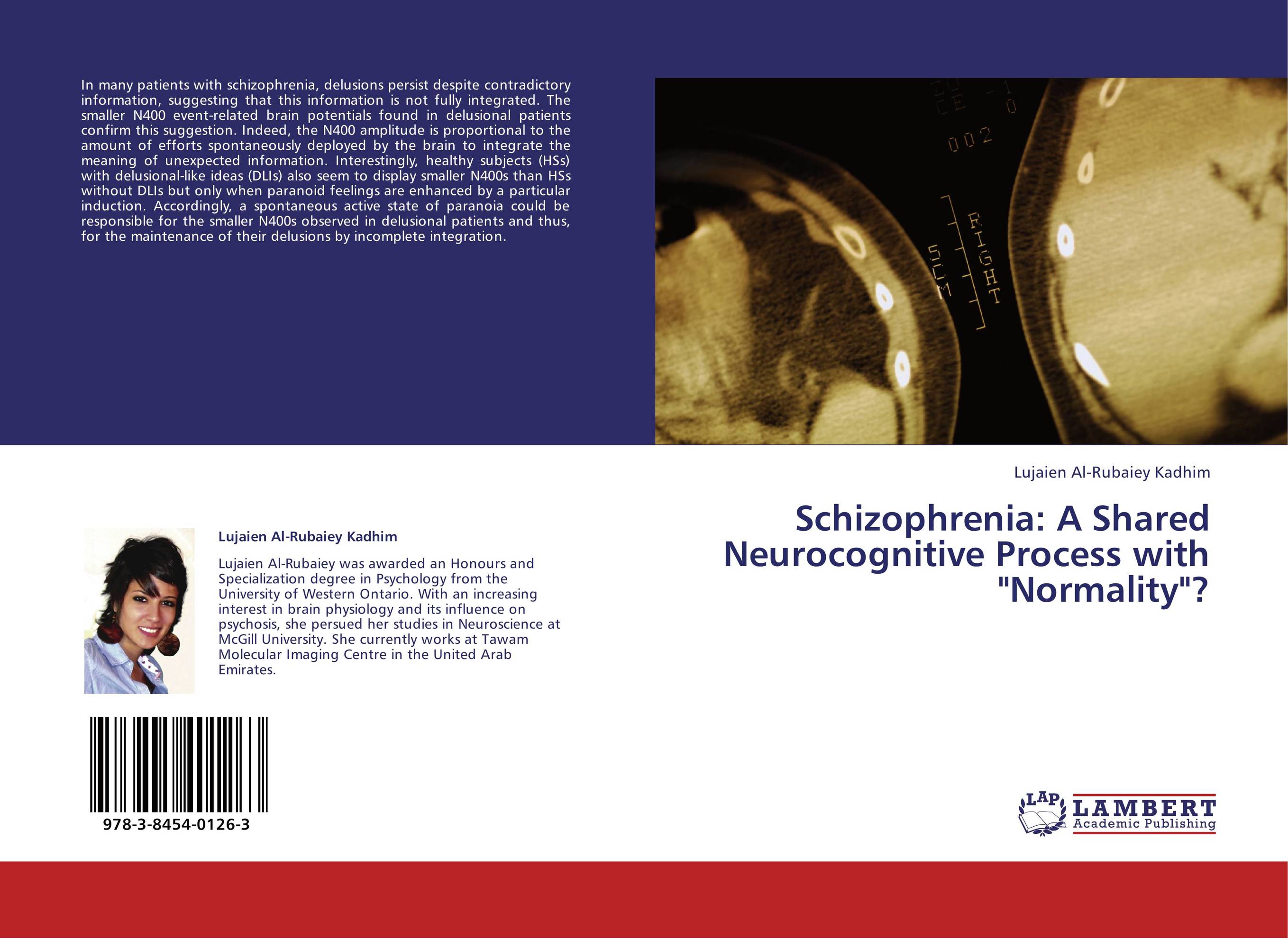 Schizophrenia: A Shared Neurocognitive Process with &amp;quot;Normality&amp;quot;?..