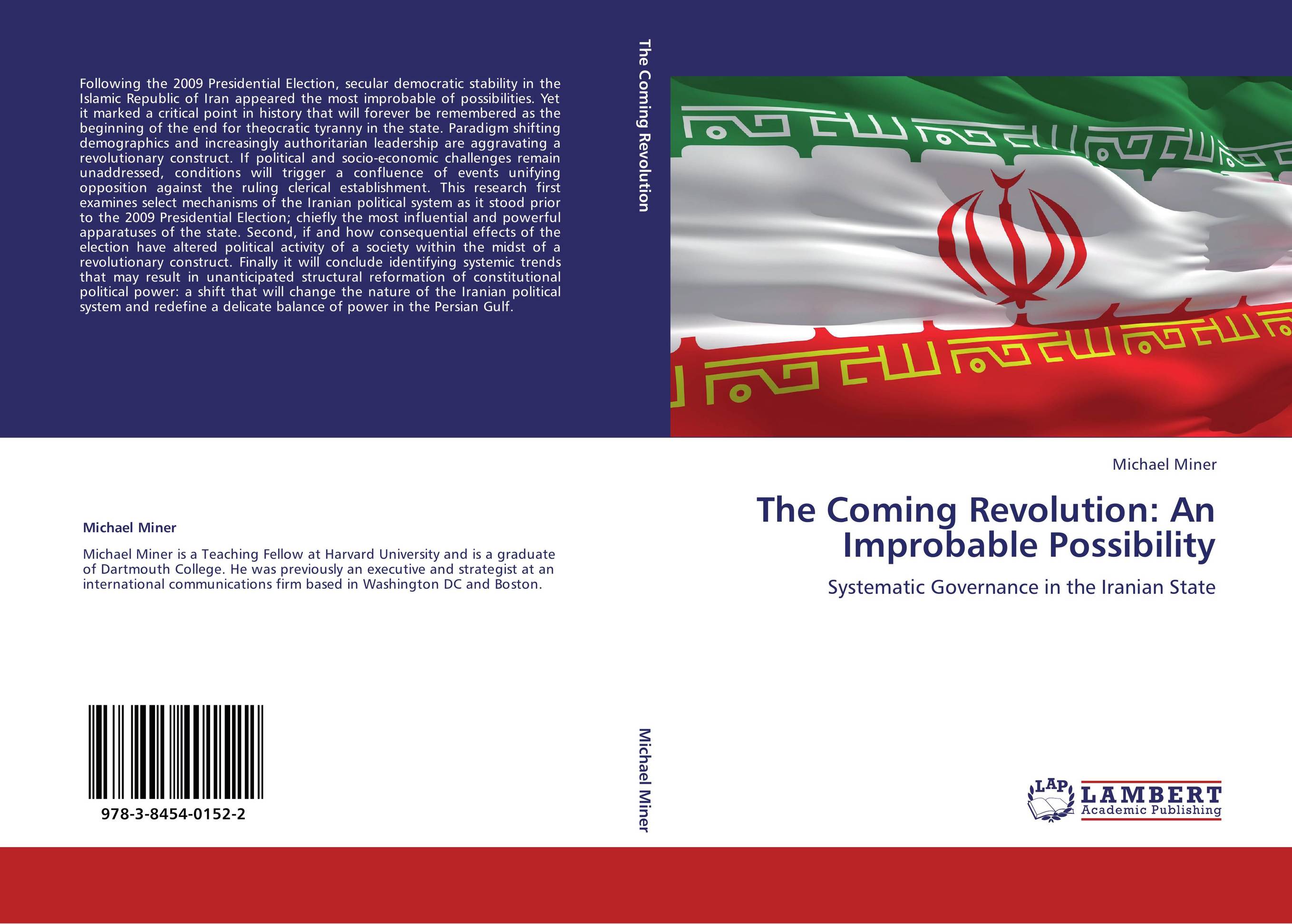 The Coming Revolution: An Improbable Possibility. Systematic Governance in the Iranian State.