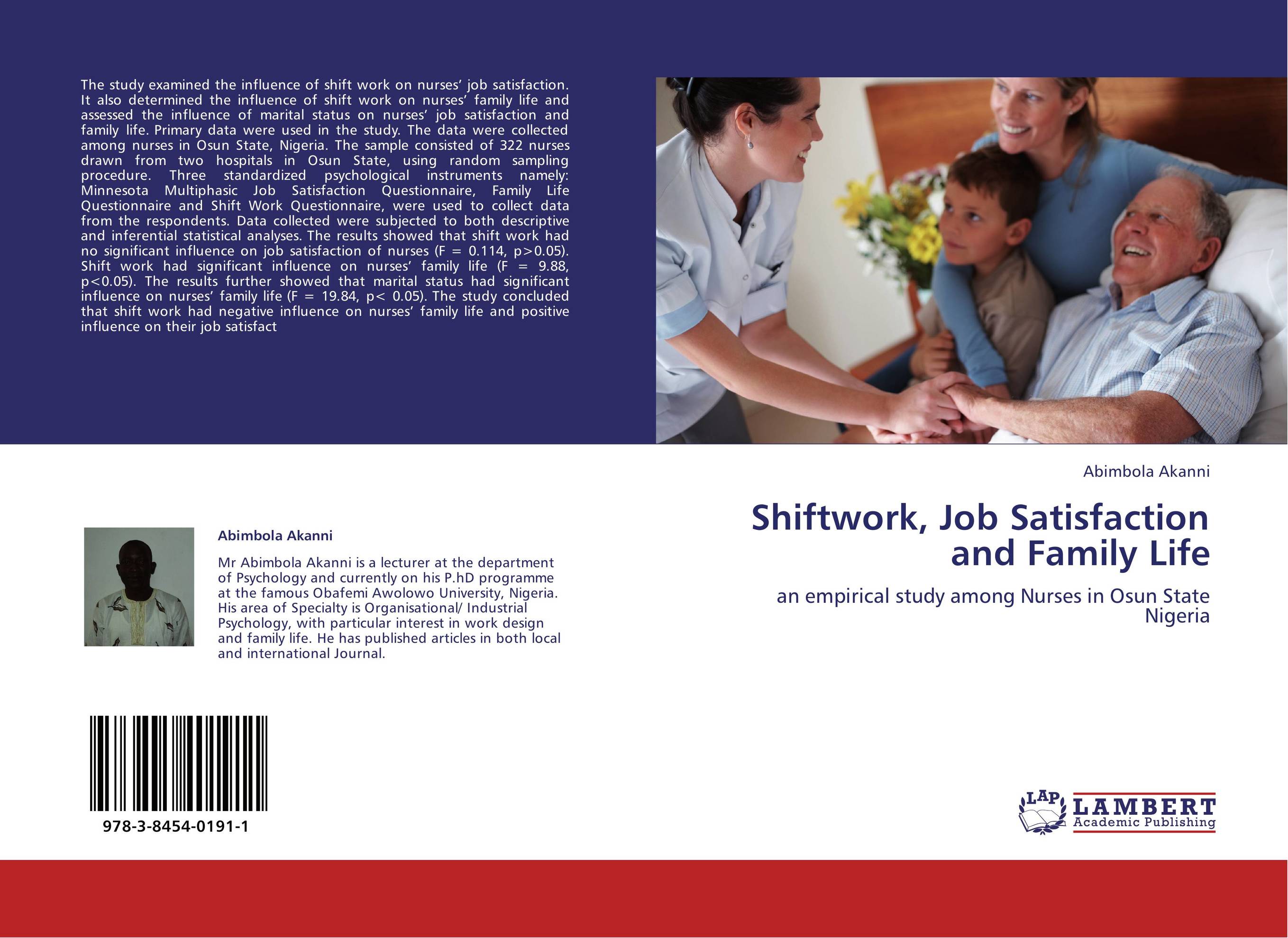 Shiftwork, Job Satisfaction and Family Life. An empirical study among Nurses in Osun State Nigeria.