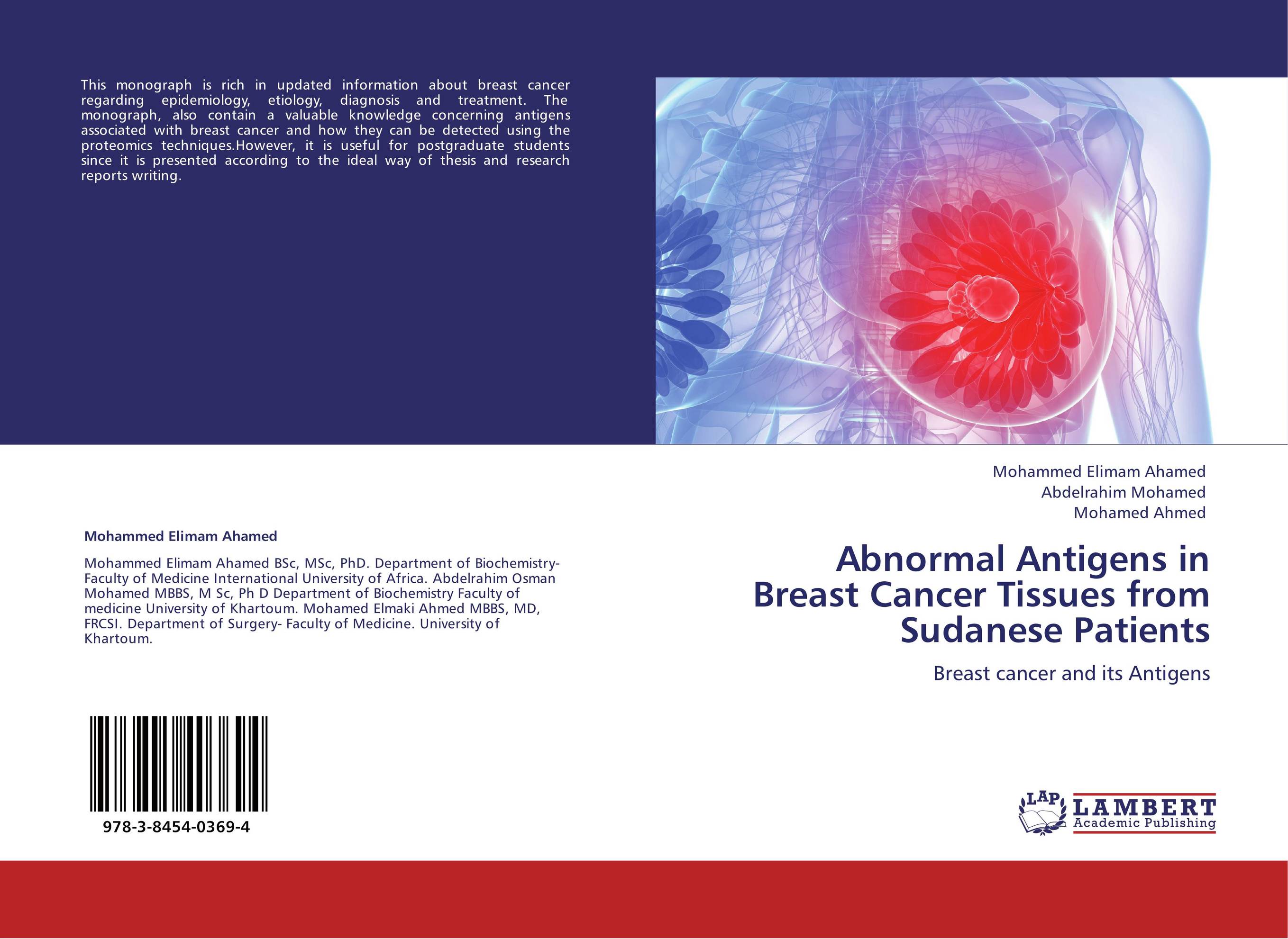 Abnormal Antigens in Breast Cancer Tissues from Sudanese Patients. Breast cancer and its Antigens.