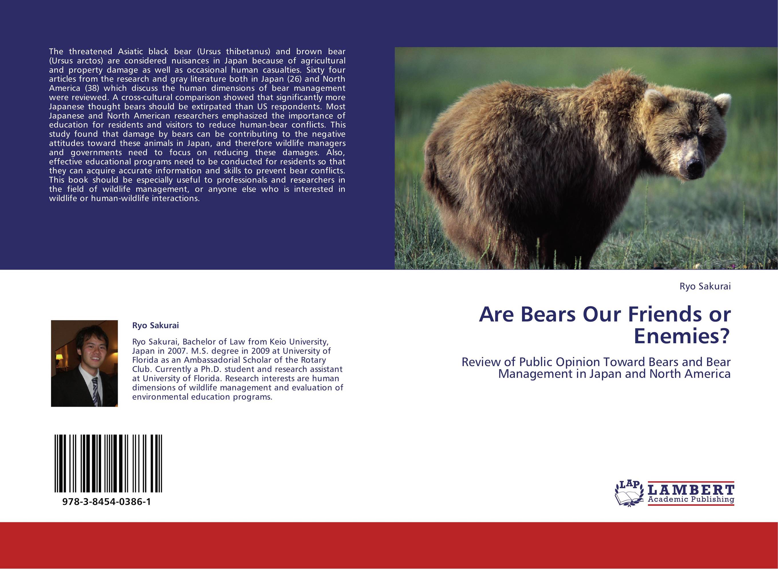 Are Bears Our Friends or Enemies?. Review of Public Opinion Toward Bears and Bear Management in Japan and North America.