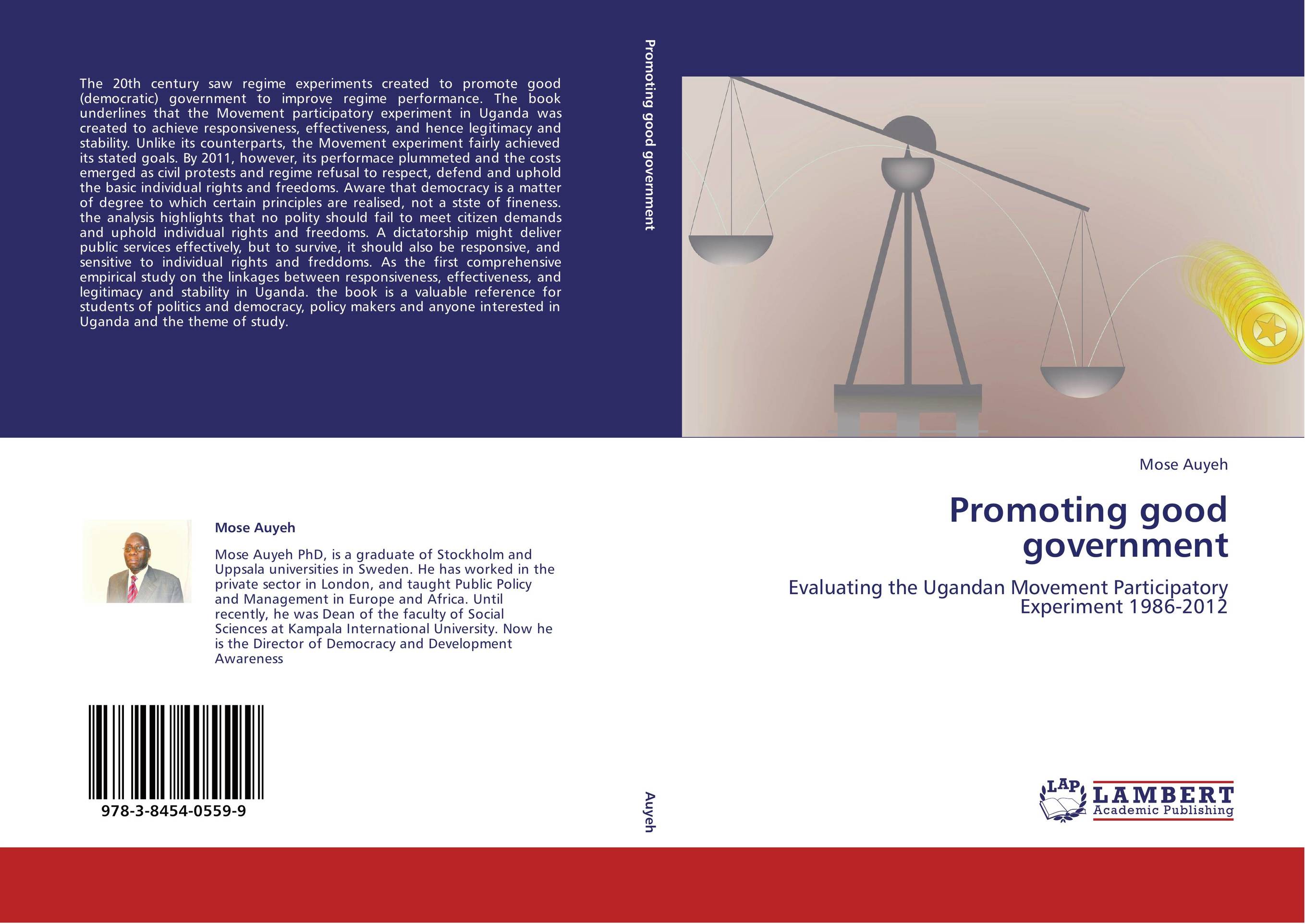 Promoting good government. Evaluating the Ugandan Movement Participatory Experiment 1986-2012.