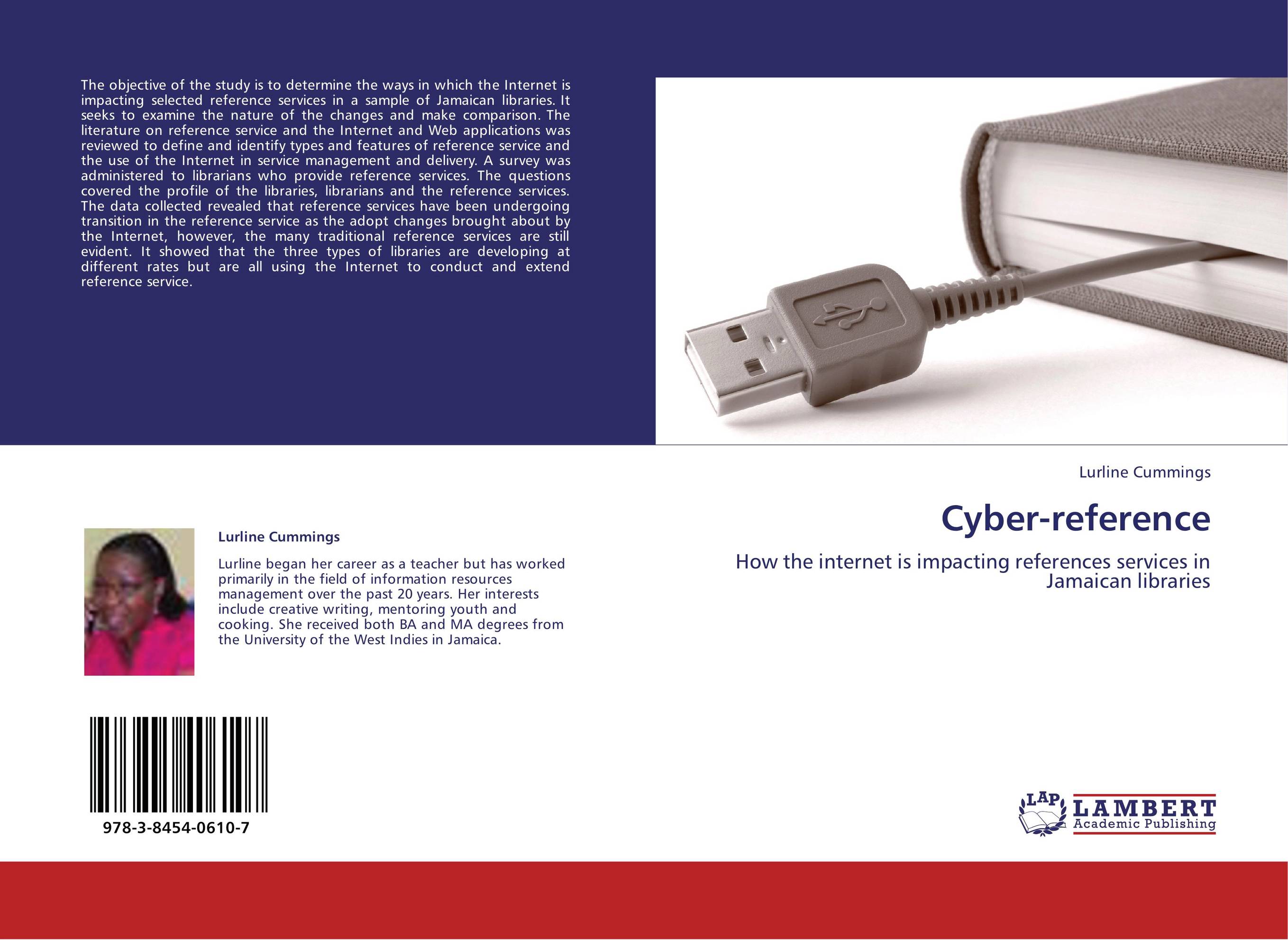 Cyber-reference. How the internet is impacting references services in Jamaican libraries.