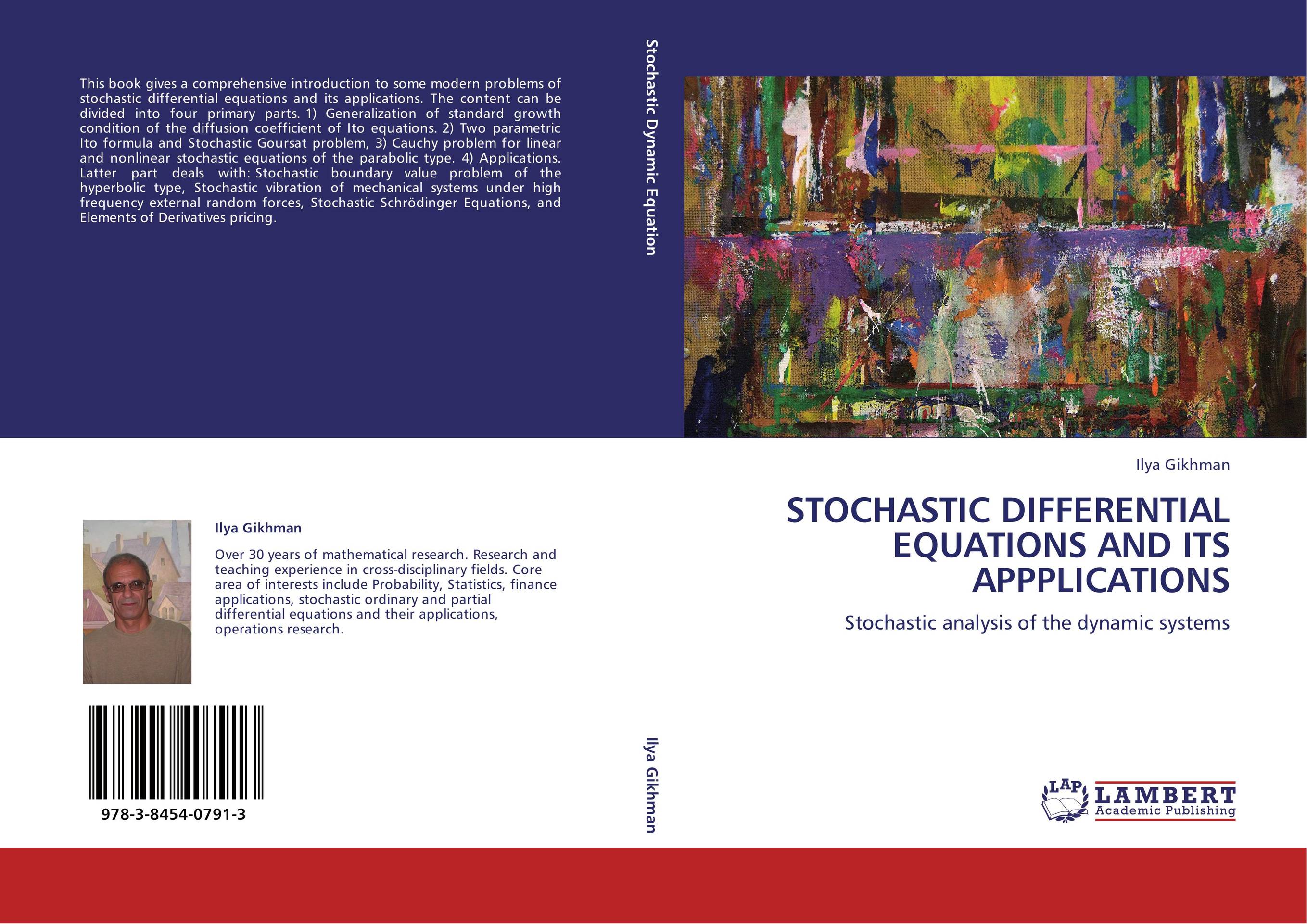 STOCHASTIC DIFFERENTIAL EQUATIONS AND ITS APPPLICATIONS. Stochastic analysis of the dynamic systems.