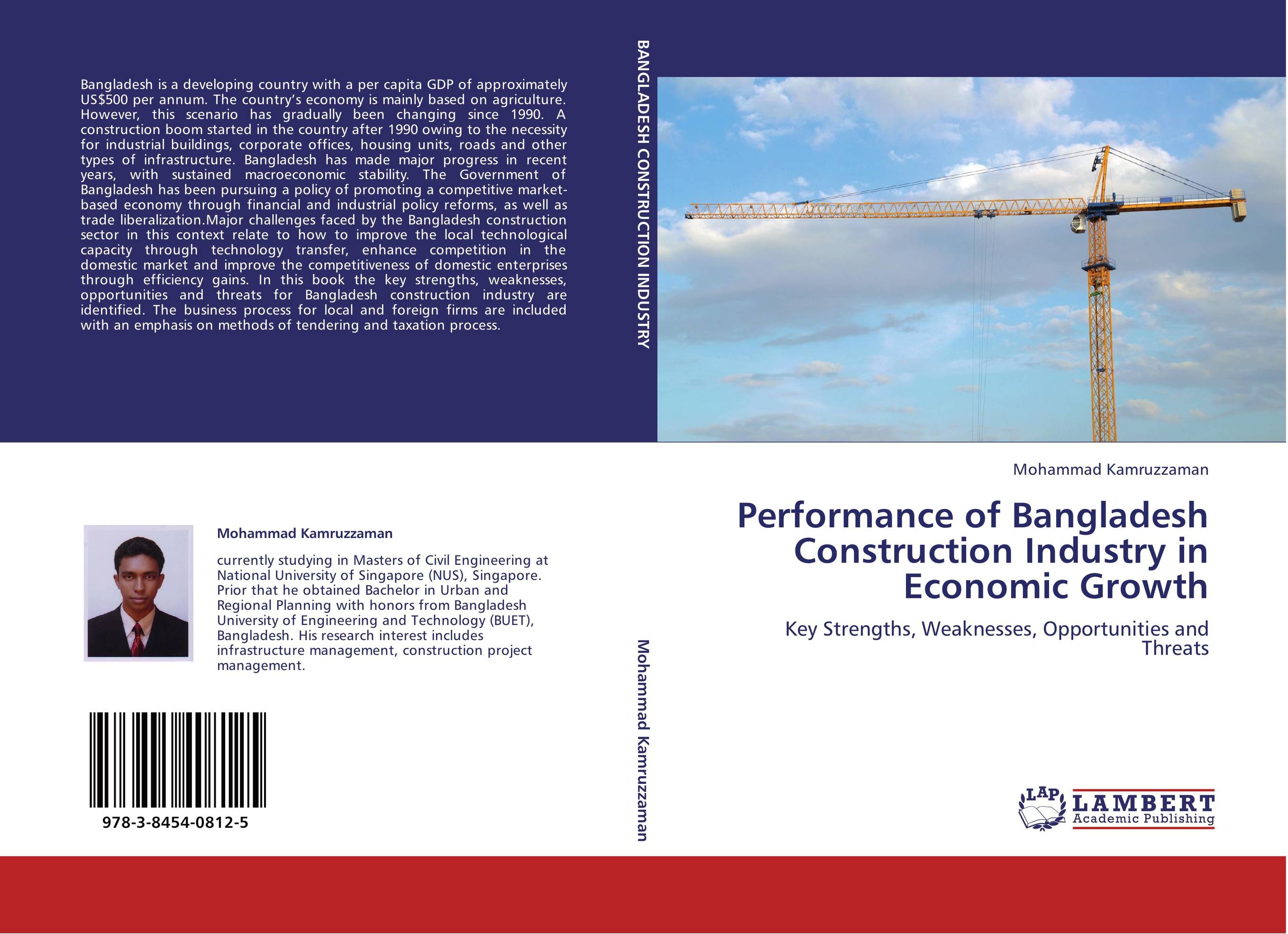Performance of Bangladesh Construction Industry in Economic Growth. Key Strengths, Weaknesses, Opportunities and Threats.