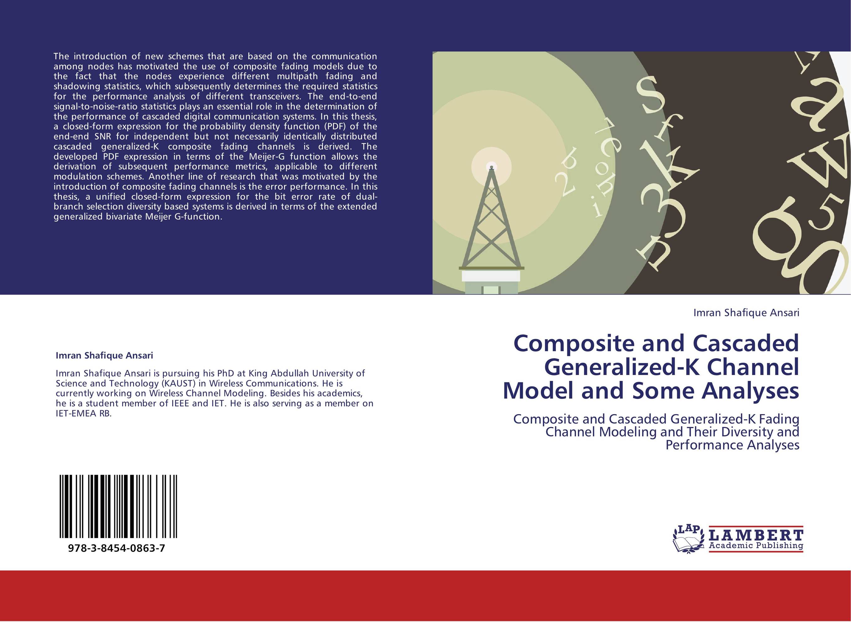 Composite and Cascaded Generalized-K Channel Model and Some Analyses. Composite and Cascaded Generalized-K Fading Channel Modeling and Their Diversity and Performance Analyses.