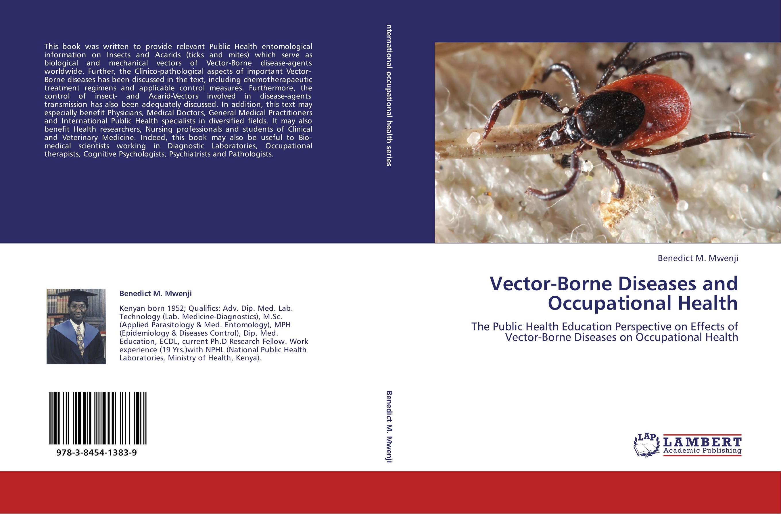 Vector-Borne Diseases and Occupational Health. The Public Health Education Perspective on Effects of Vector-Borne Diseases on Occupational Health.
